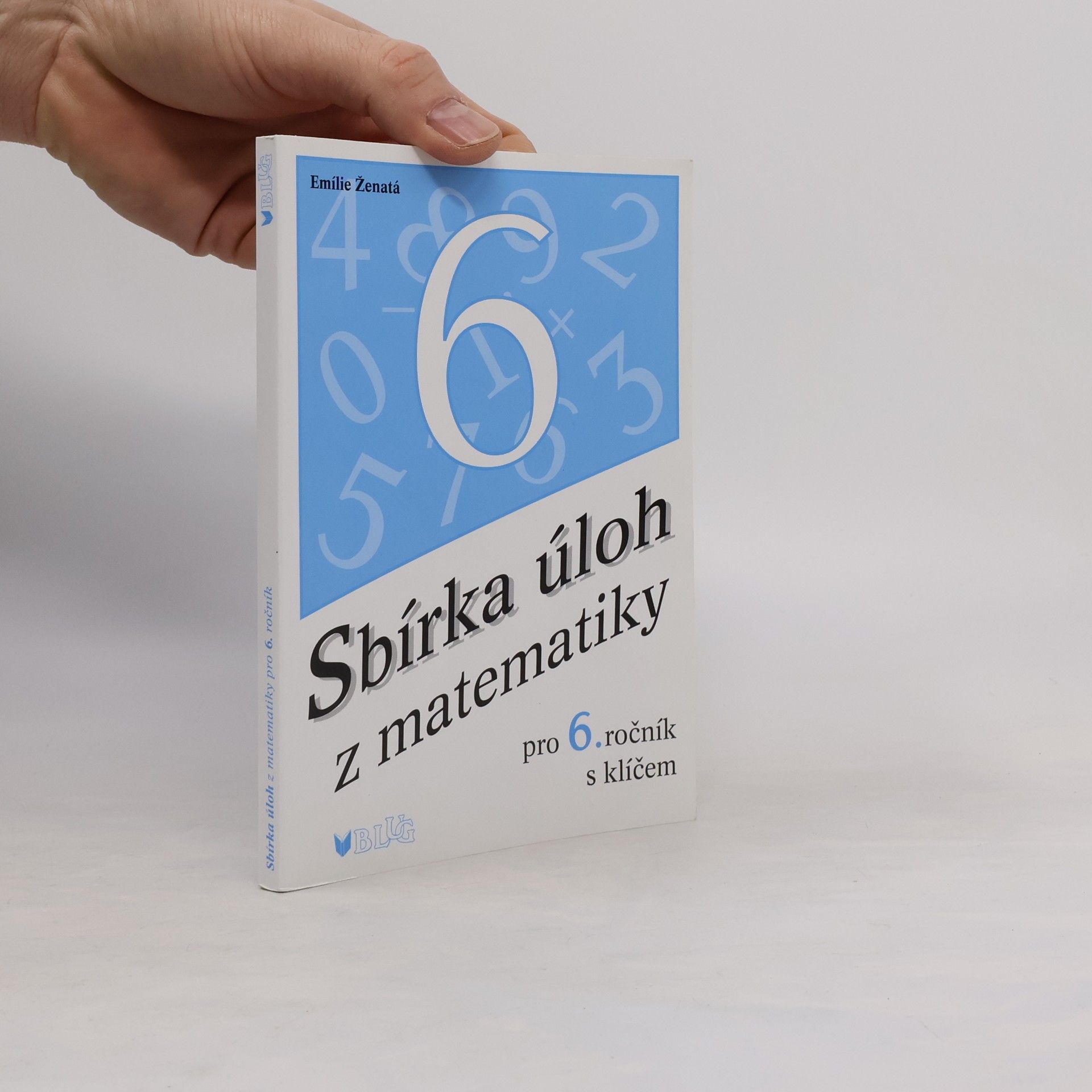 Emílie Ženatá Sbírka úloh z matematiky pro 6. ročník