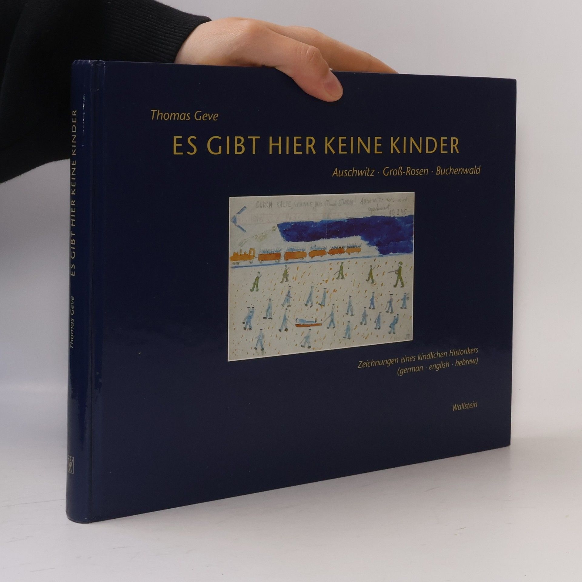 Thomas Geve Es gibt hier keine Kinder ...
