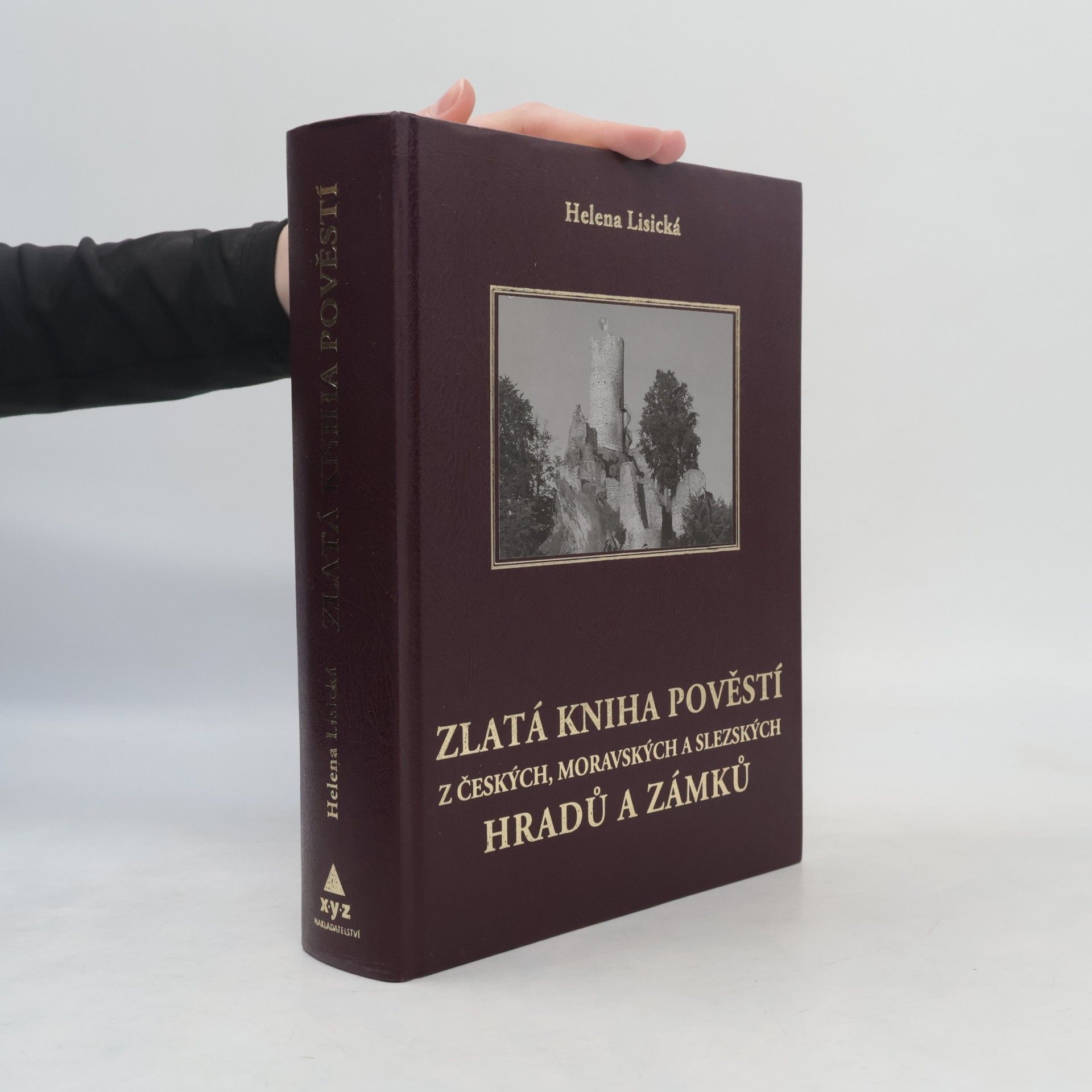 Helena Lisická Zlatá kniha pověstí z českých, moravských a slezských hradů a zámků