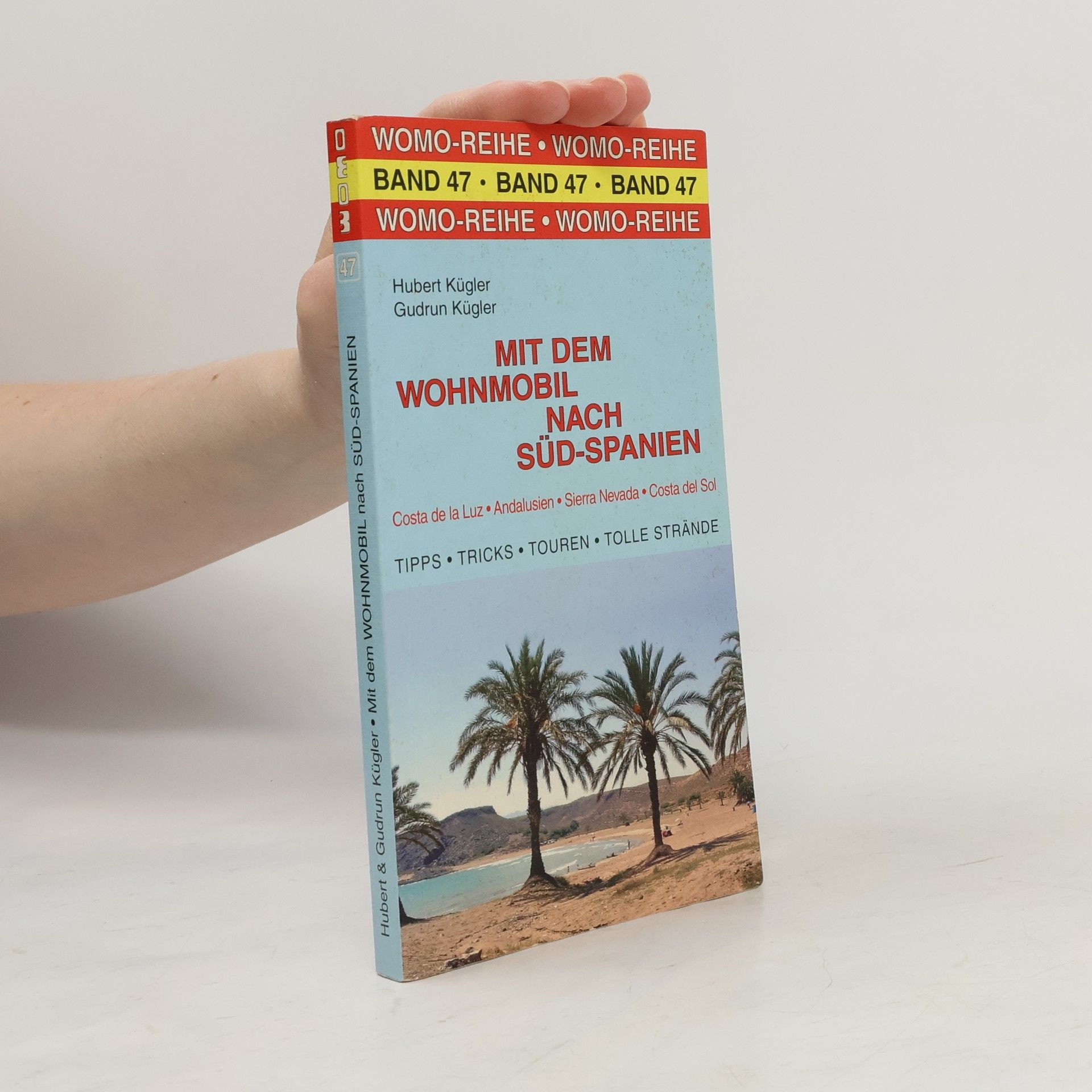Hubert Kügler Mit dem Wohnmobil nach Süd-Spanien