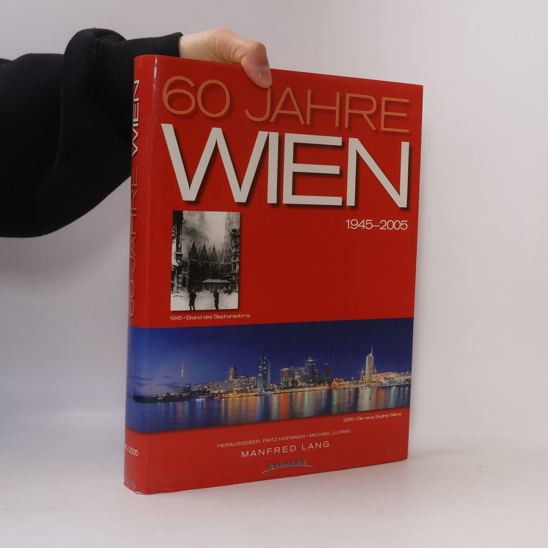 Michael Ludwig 60 Jahre Wien 1945-2005