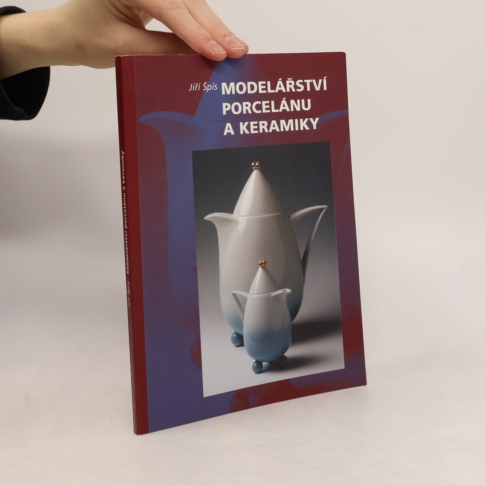 Jiří Špís Modelářství porcelánu a keramiky