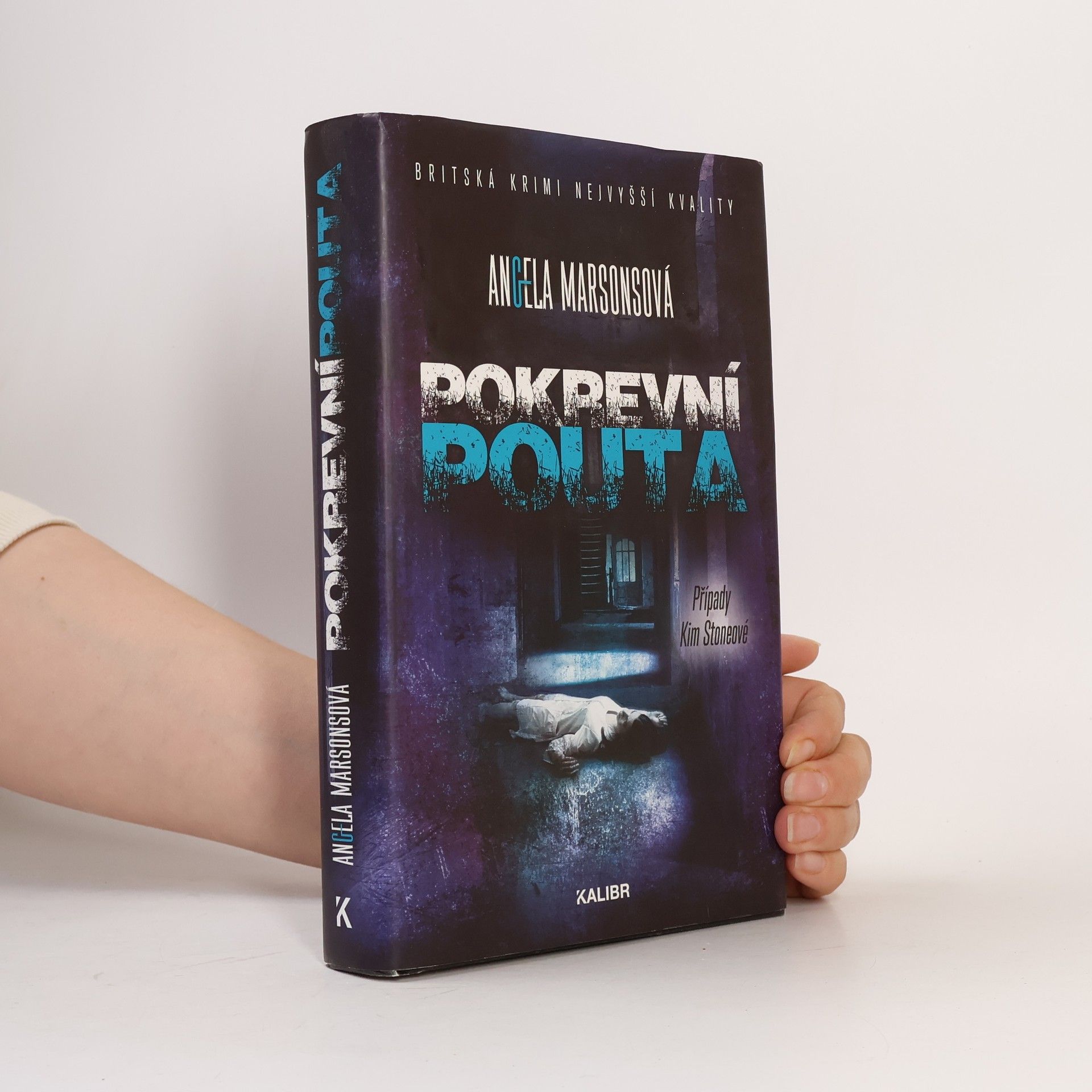Angela Marsons Pokrevní pouta : případy Kim Stoneové