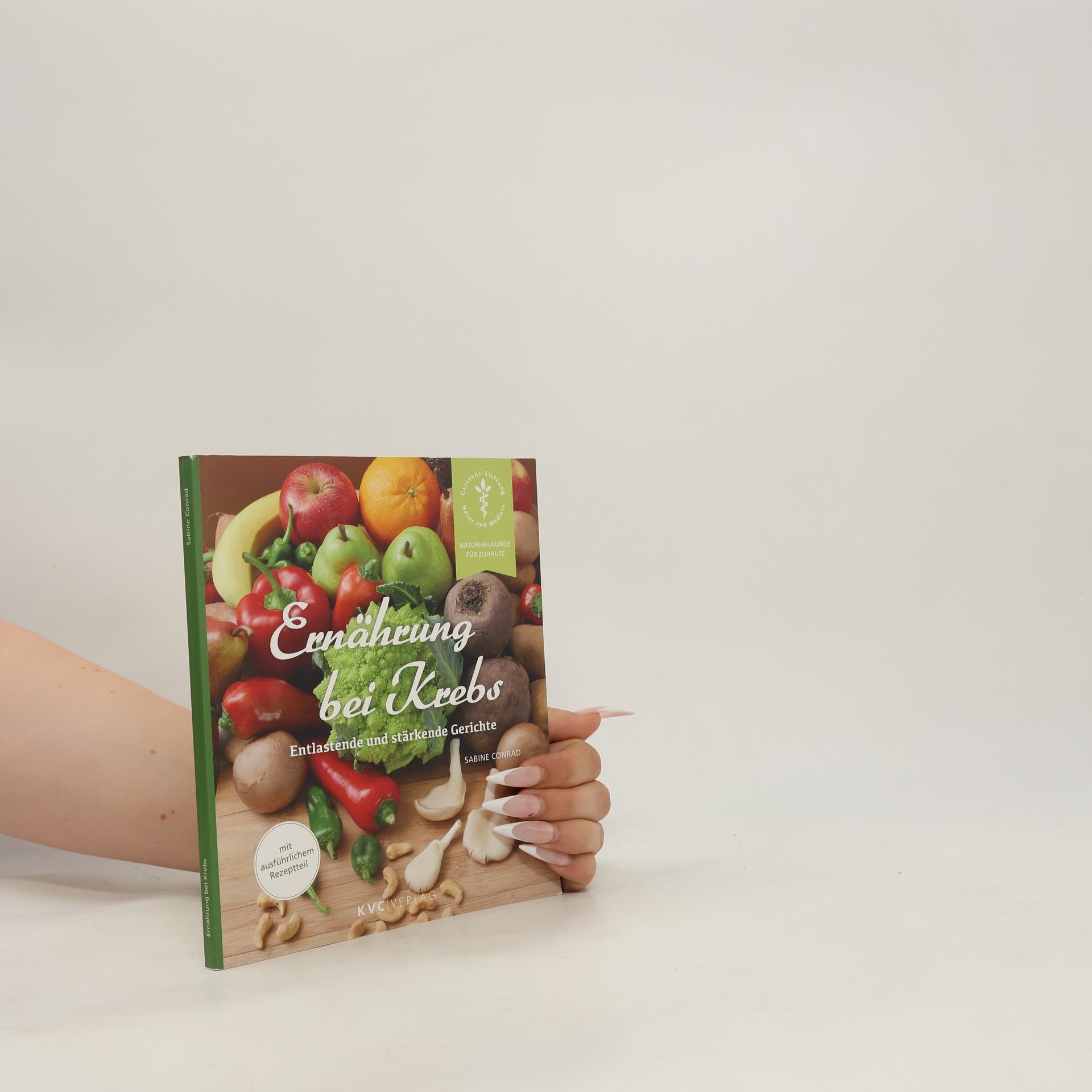 Sabine Conrad Naturheilkunde für Zuhause: Ernährung bei Krebs