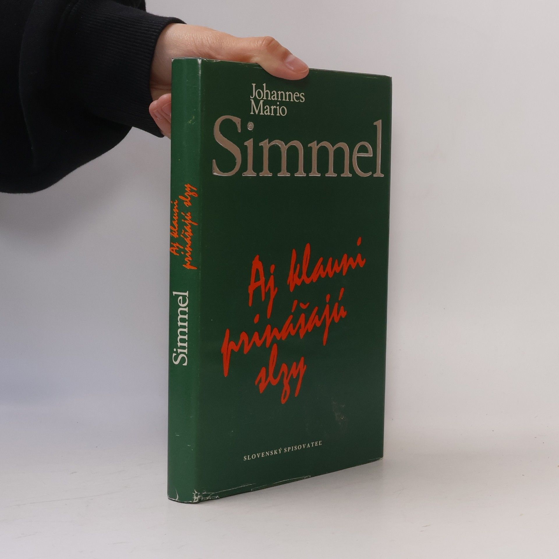 Johannes Mario Simmel Aj klauni prinášajú slzy