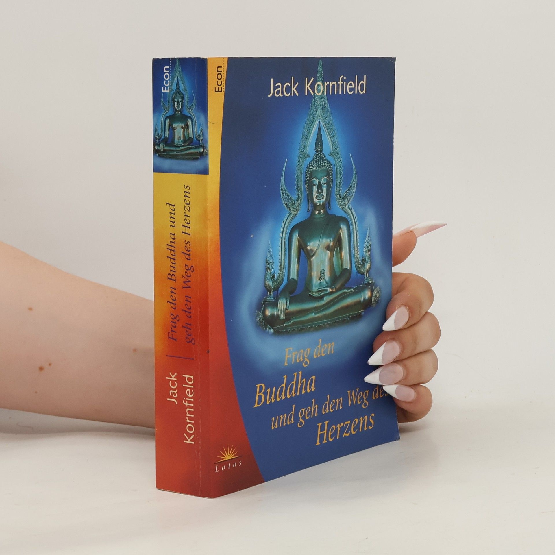Jack Kornfield Frag den Buddha und geh den Weg des Herzens