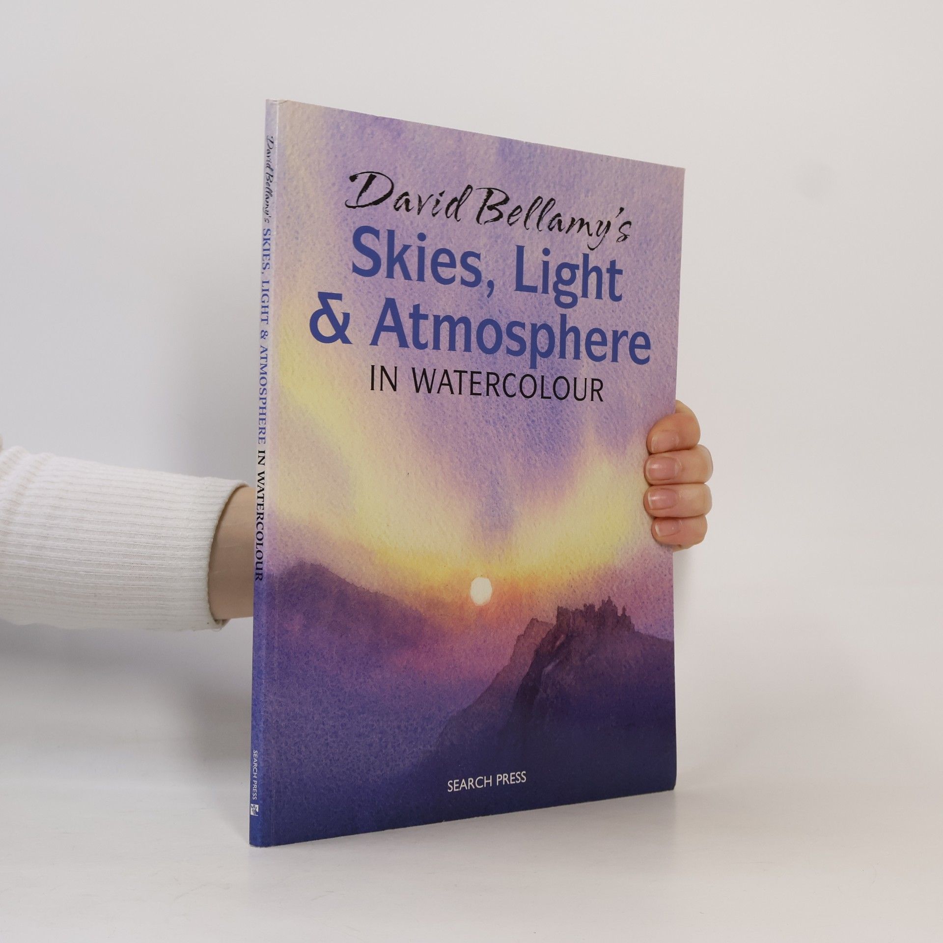 David Bellamy David Bellamy's Skies, Light and Atmosphere in Watercolour