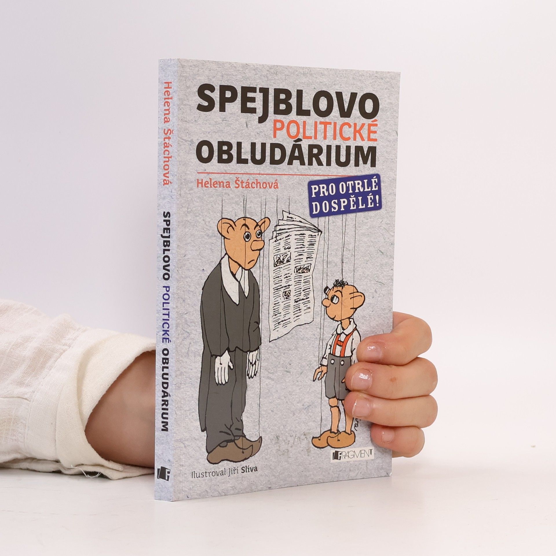 Spejblovo politické obludárium. Pro otrlé dospělé!
