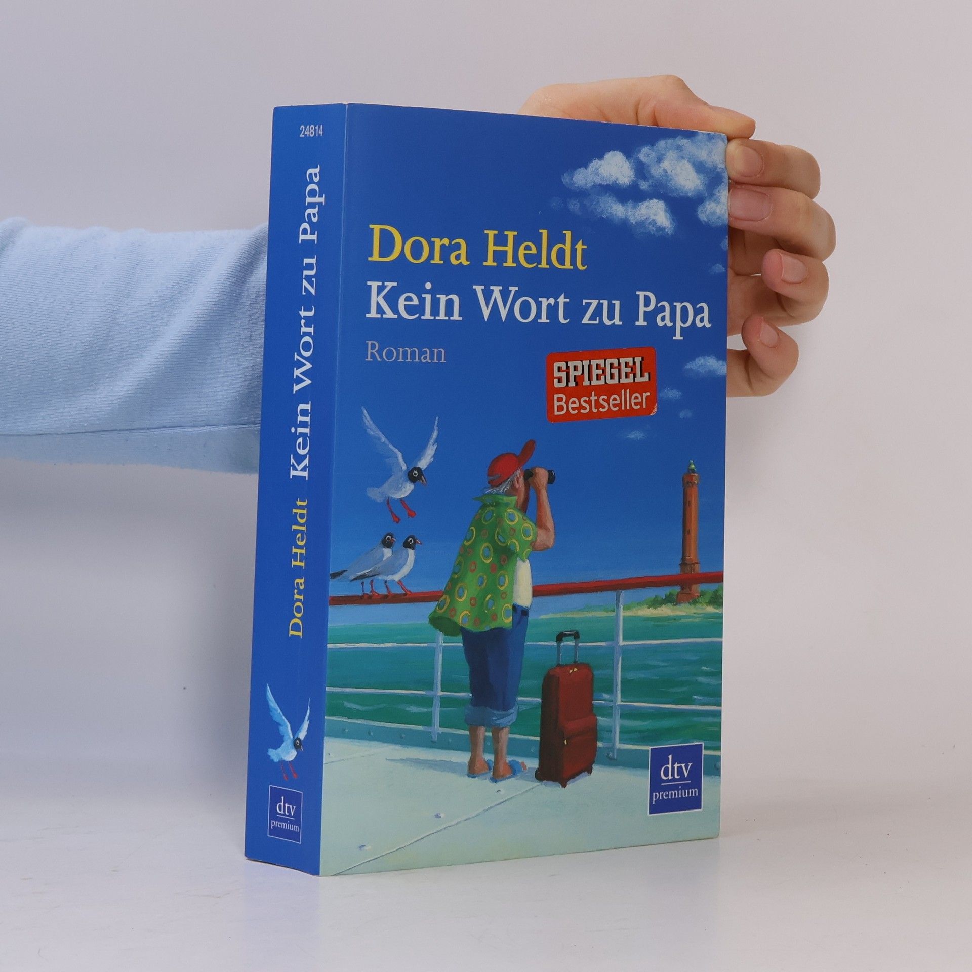 Dora Heldt Kein Wort zu Papa