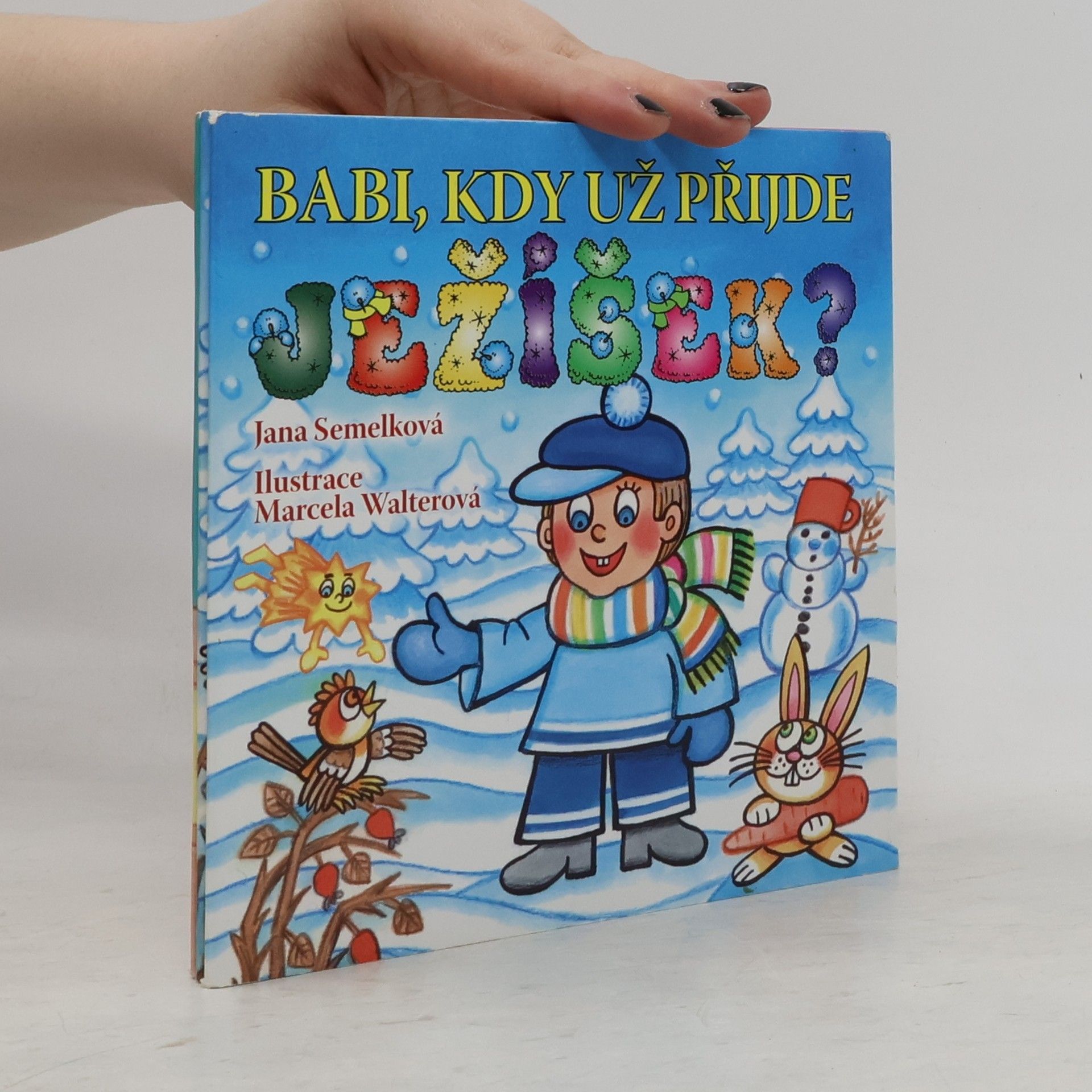 Jana Semelková Babi, kdy už přijde Ježíšek?