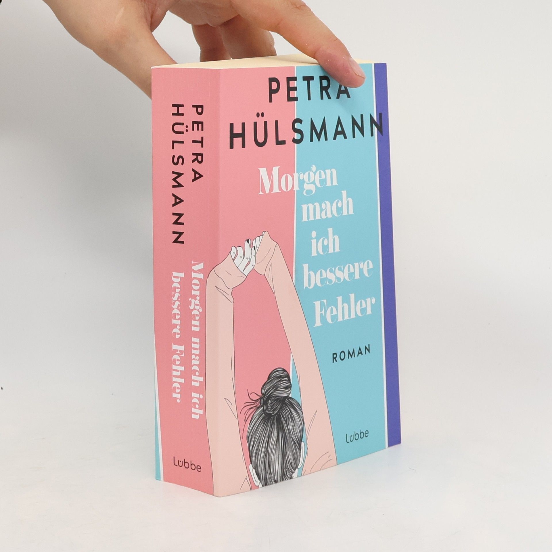 Petra Hülsmann Morgen mach ich bessere Fehler