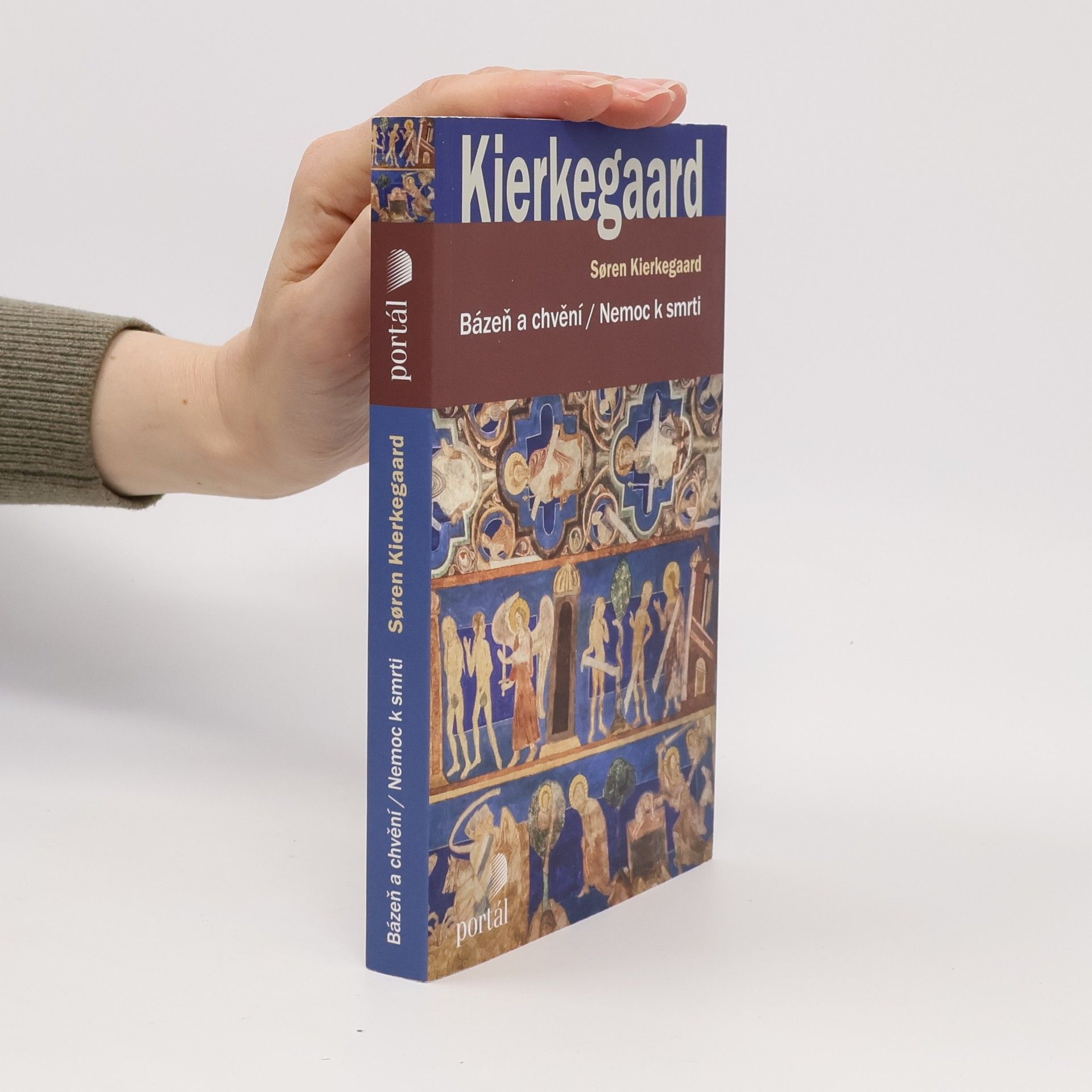 Soren Kierkegaard Bázeň a chvění ; Nemoc k smrti