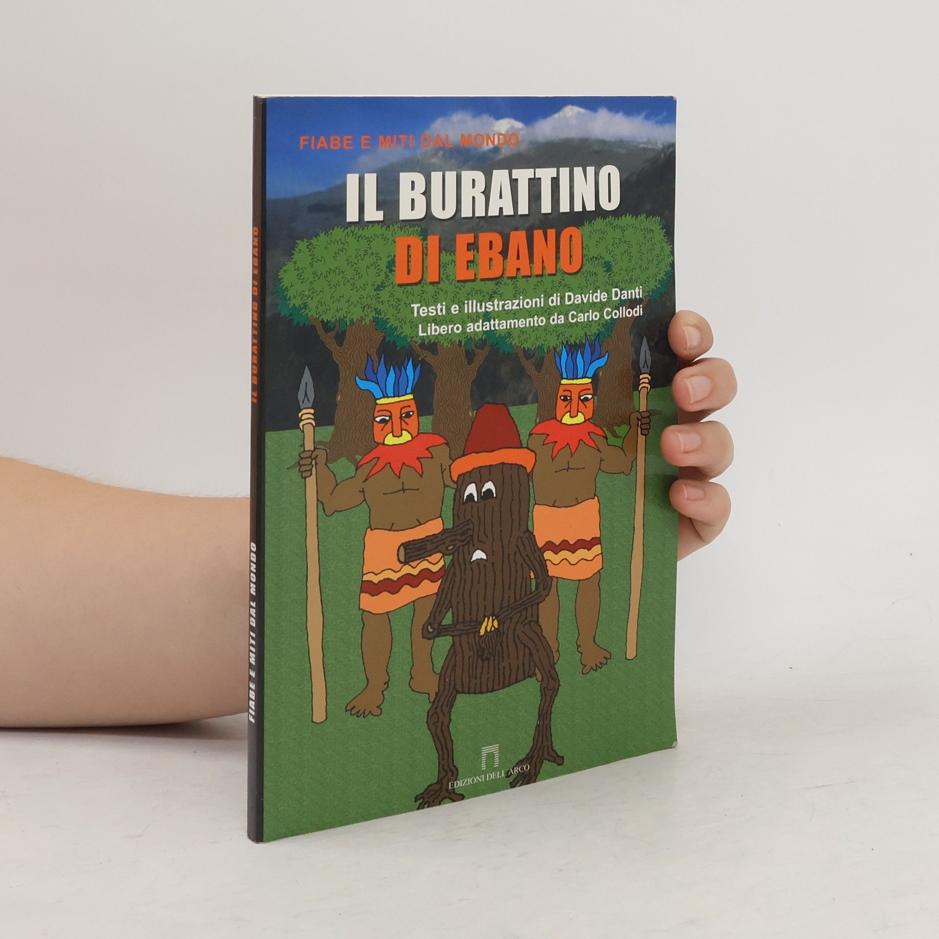 Davide Danti Fiabe e miti dal mondo: Il burattino di ebano - Italian Edition