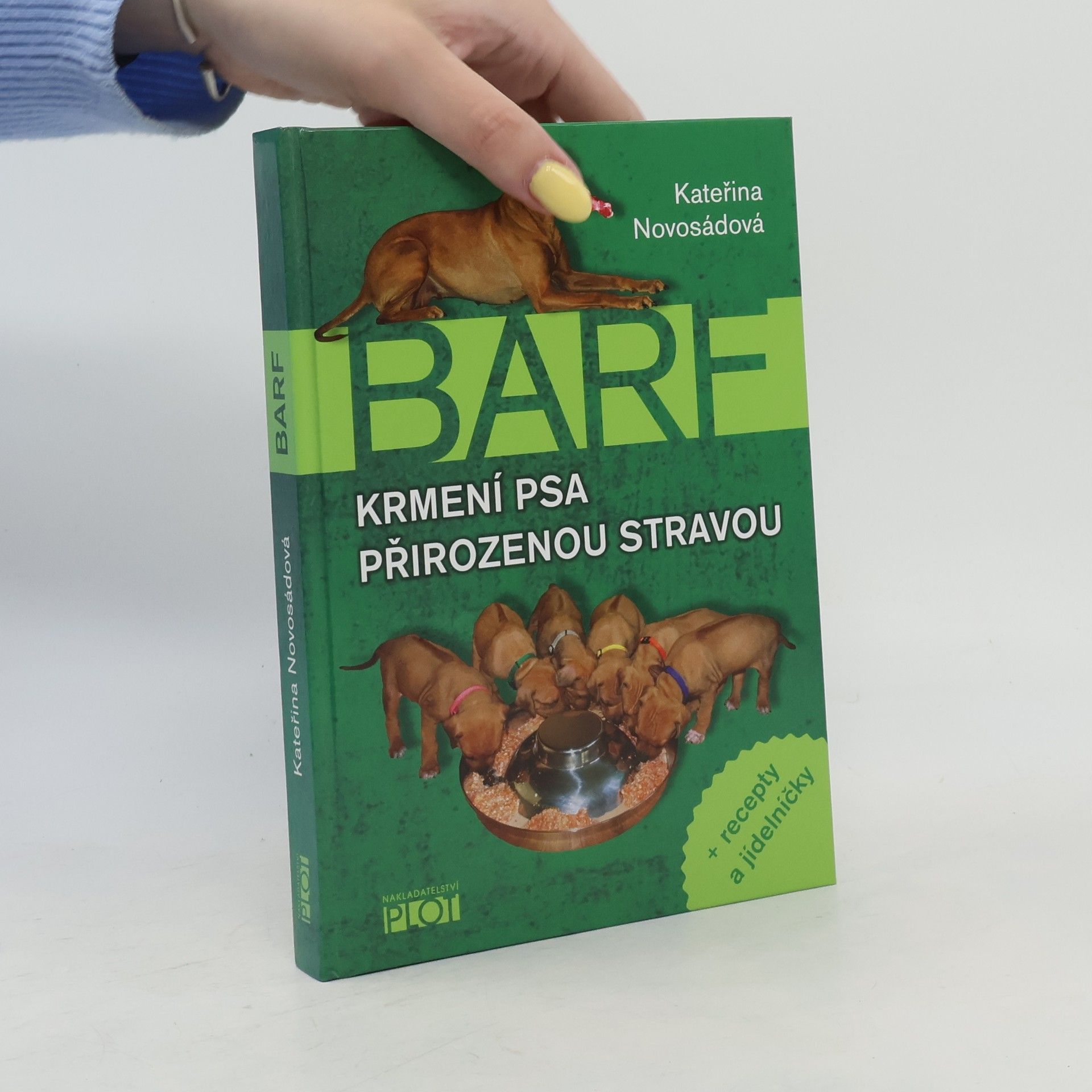 Kateřina Novosádová BARF. Krmení psa přirozenou stravou