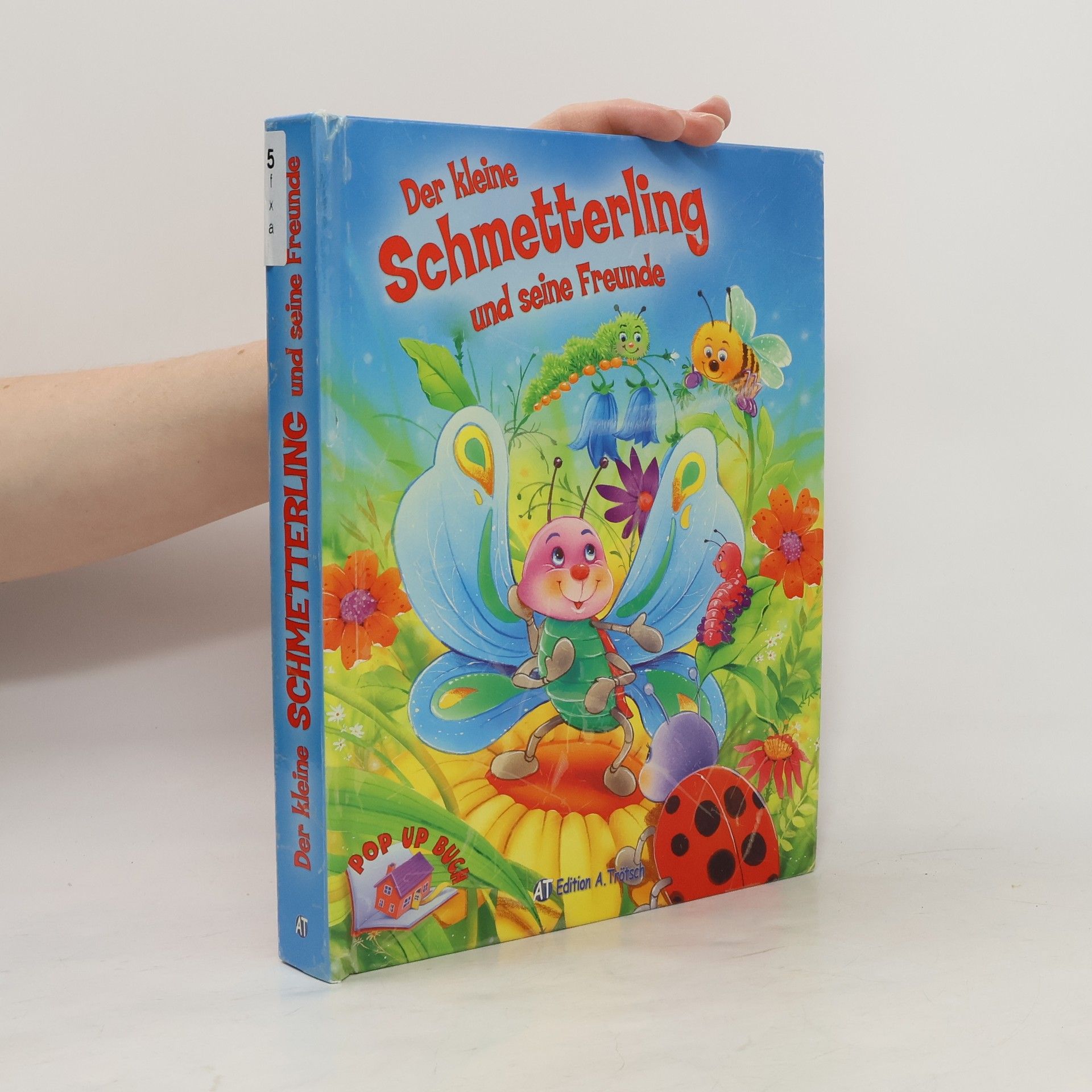 Autorenkollektiv Der kleine Schmetterling und seine Freunde
