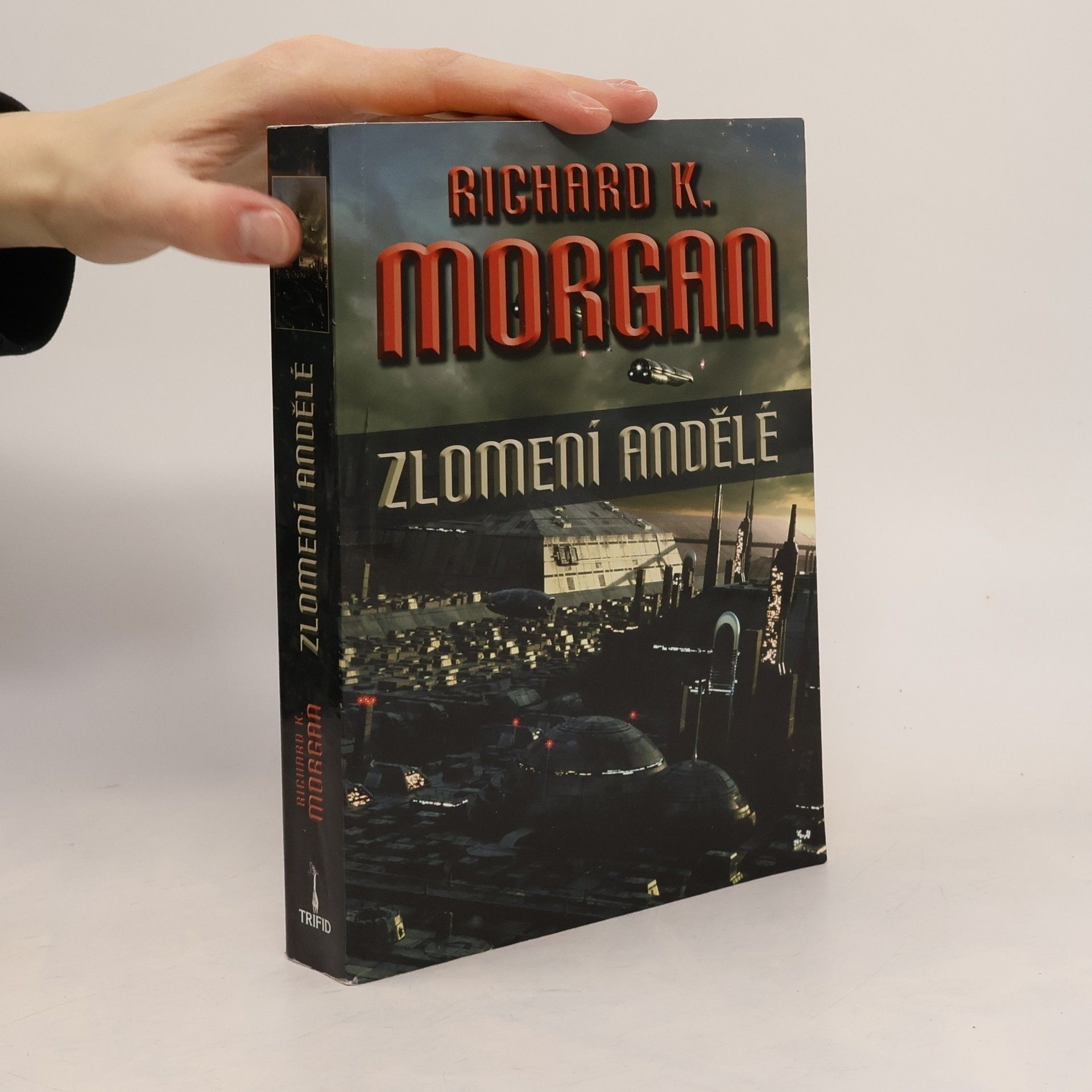 Richard K. Morgan Zlomení andělé