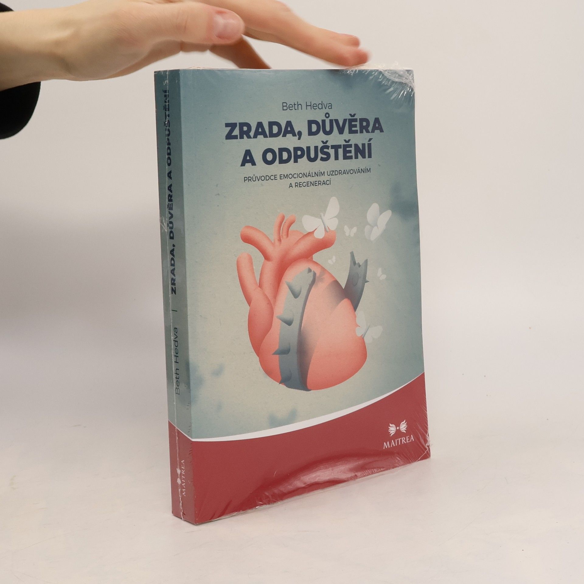 Beth Hedva Zrada, důvěra a odpuštění. Průvodce emocionálním uzdravováním a regenerací