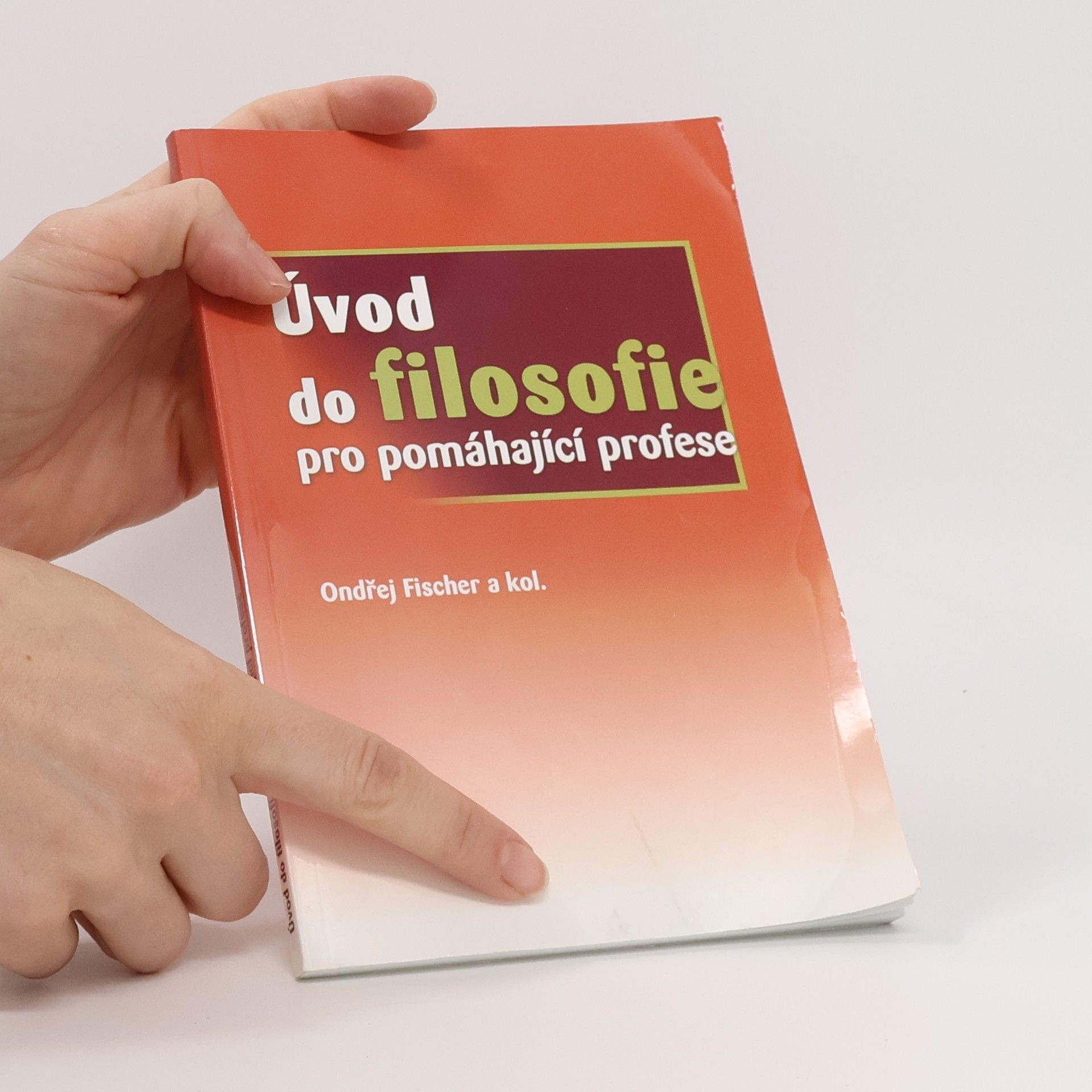 Ondřej Fischer Úvod do filosofie pro pomáhající profese