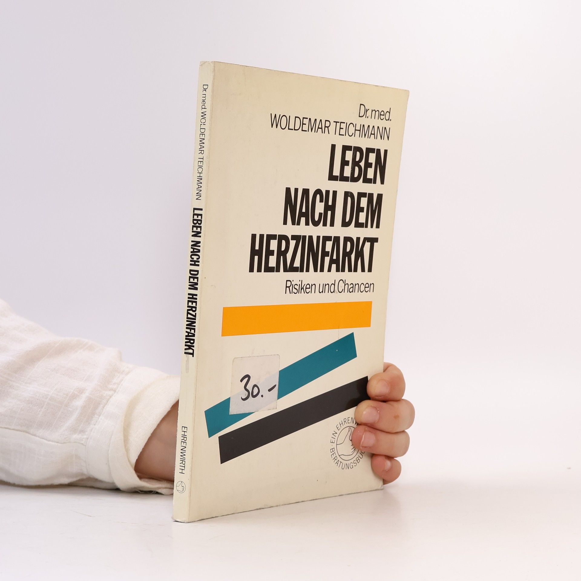 Woldemar Teichmann Das Leben nach dem Herzinfarkt