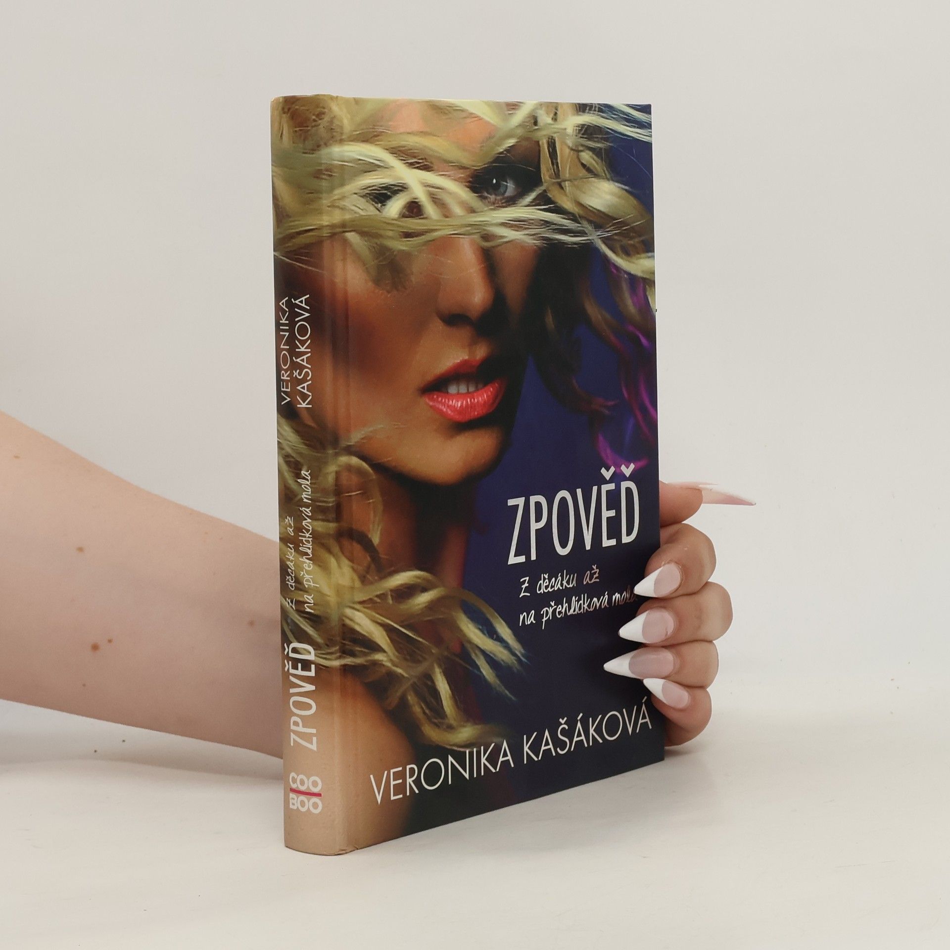 Veronika Kašáková Zpověď. Z děcáku až na přehlídková mola