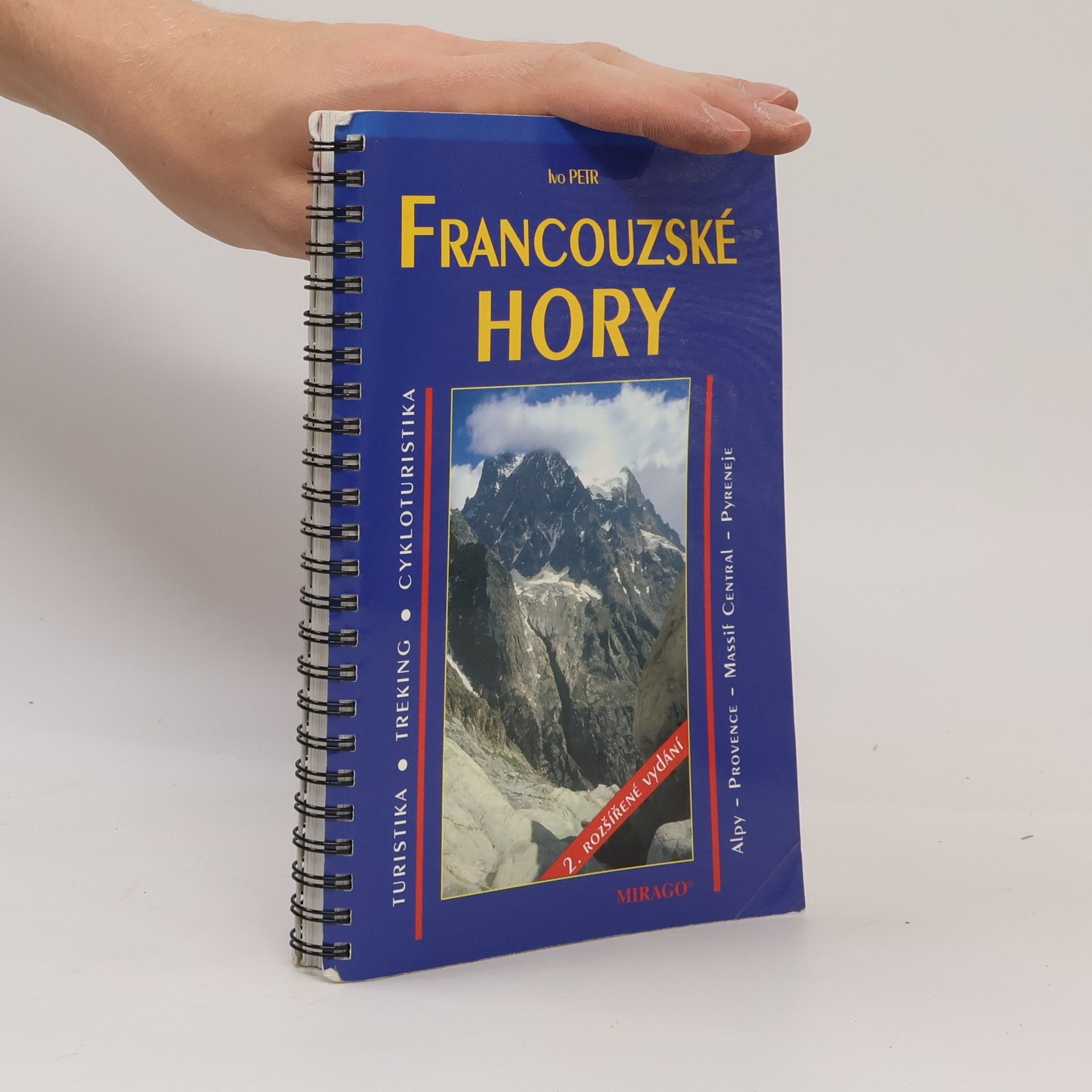 Ivo Petr Francouzské hory: od Ženevského jezera po Atlantik