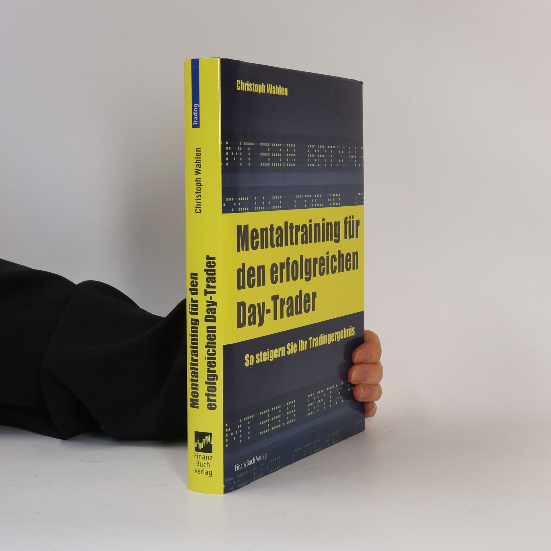 Christoph Wahlen Mentaltraining für den erfolgreichen Day-Trader