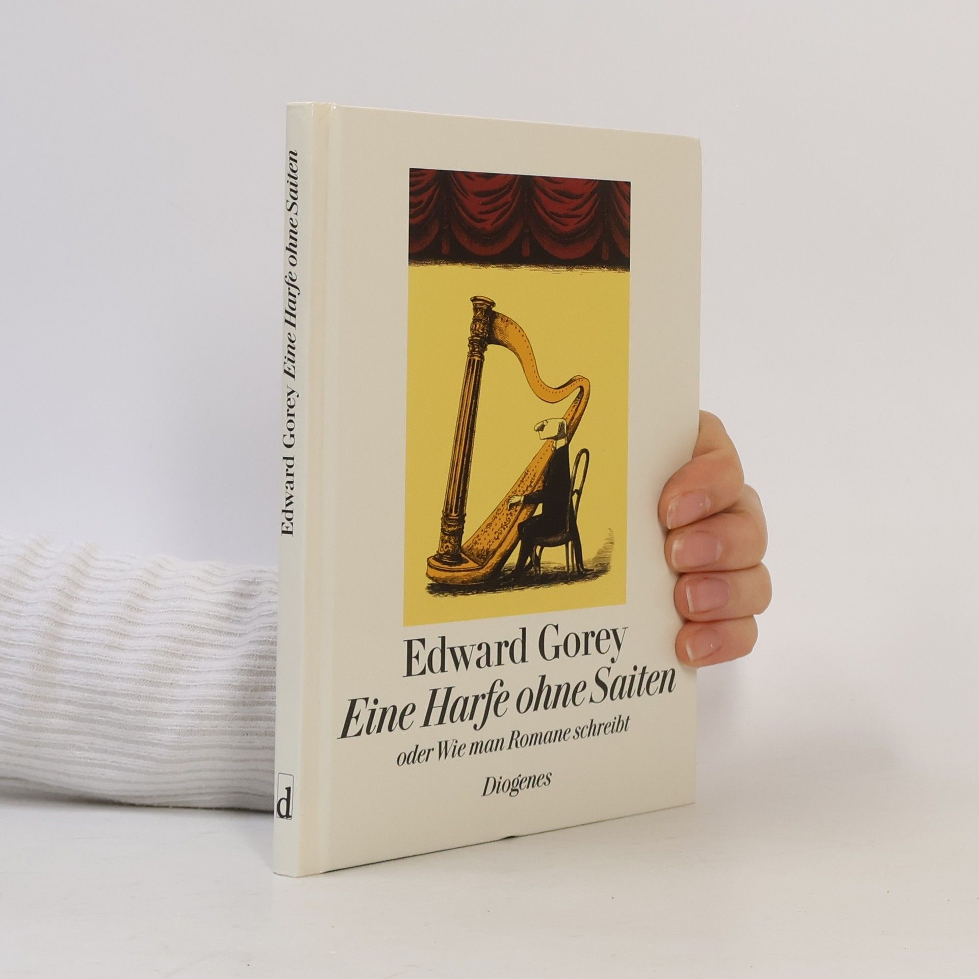 Edward Gorey Eine Harfe ohne Saiten oder wie man Romane schreibt