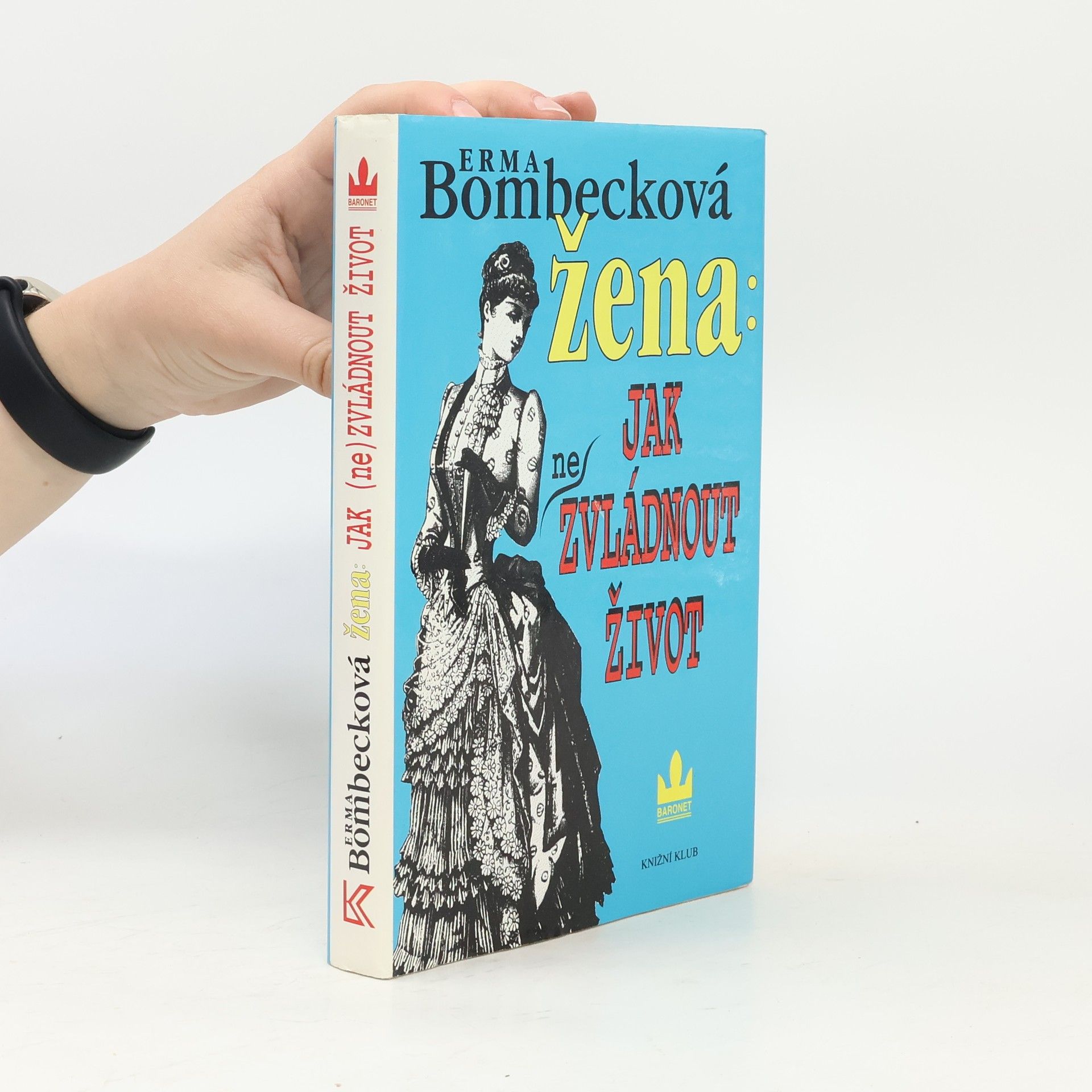 Erma Bombeck Žena: jak (ne)zvládnout život