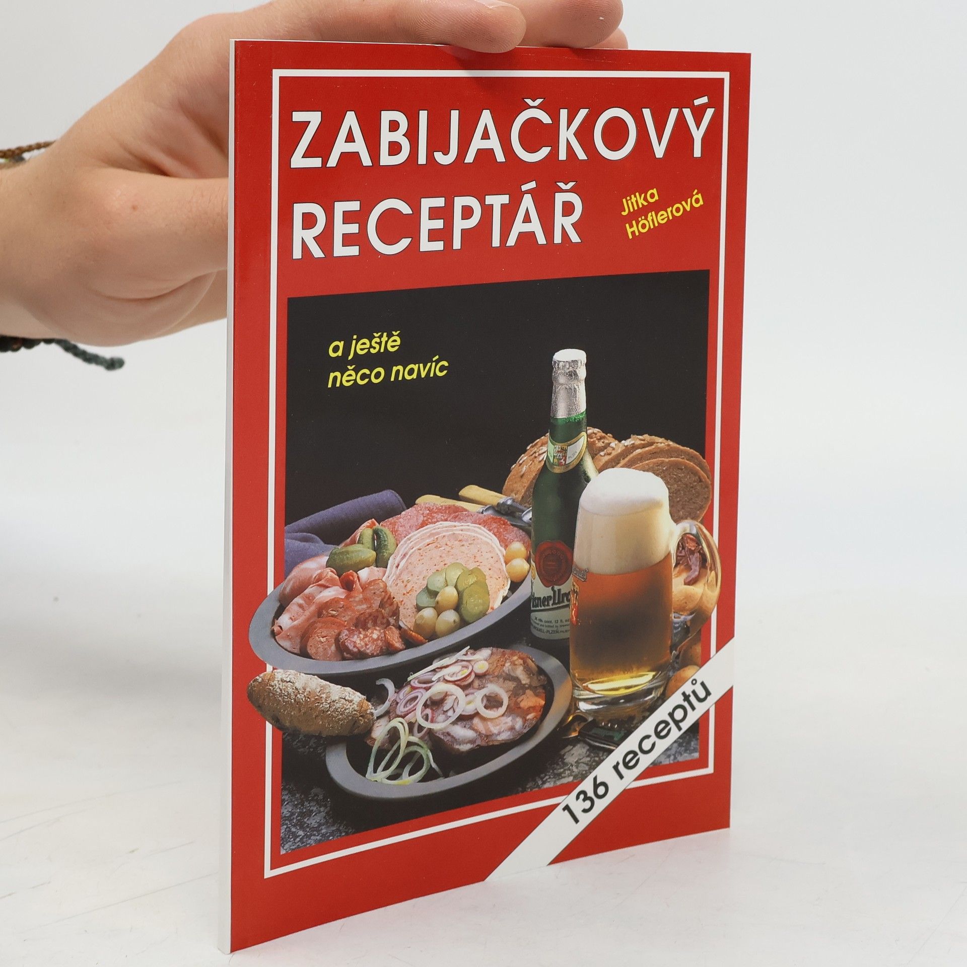 Jitka Höflerová Zabíjačkový receptář a ještě něco navíc