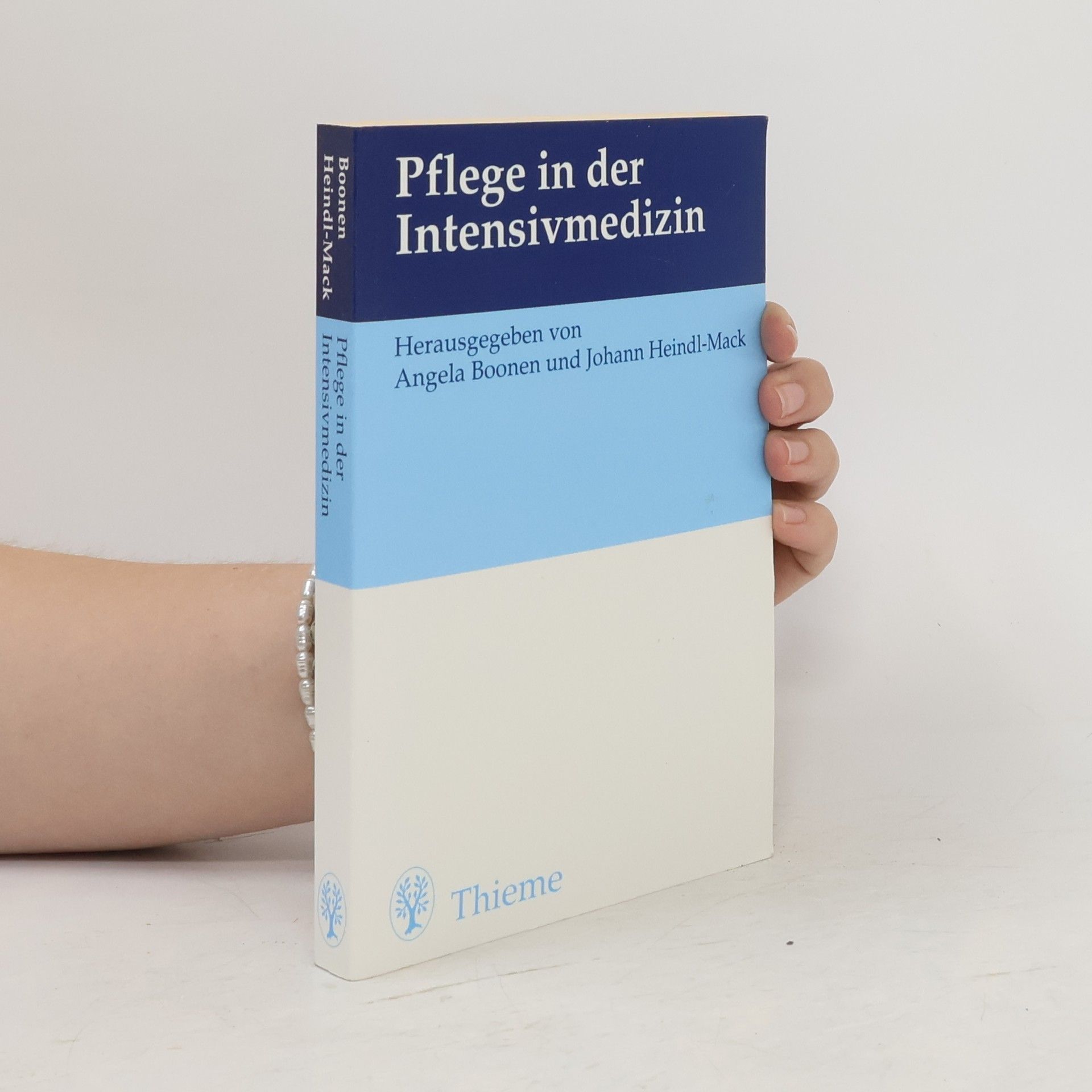 Angela Boonen Pflege in der Intensivmedizin ; 32 Tabellen