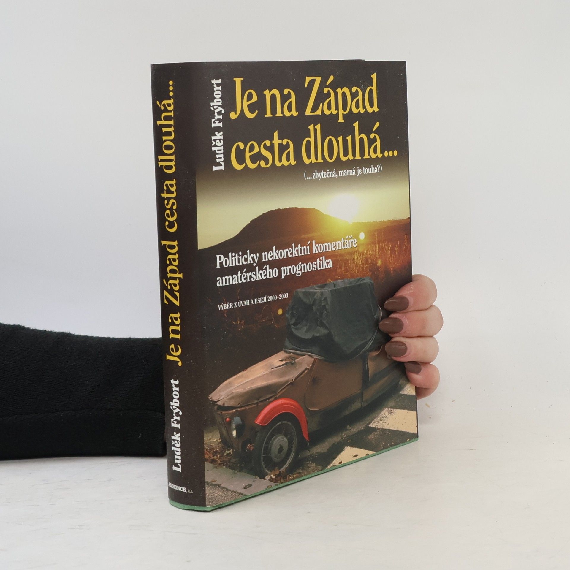 Luděk Frýbort Je na Západ cesta dlouhá