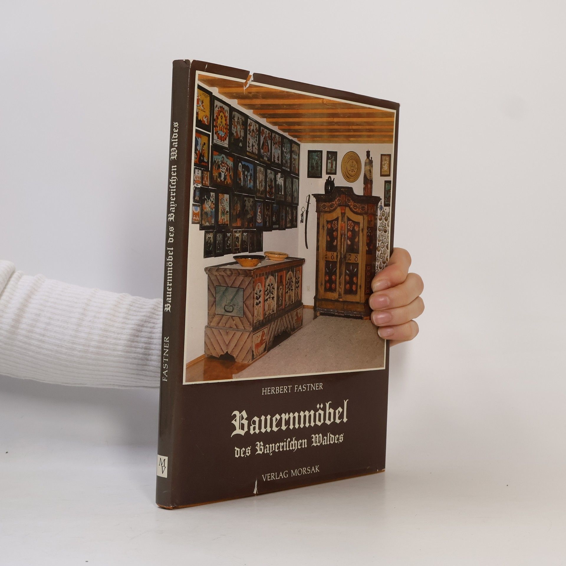 Herbert Fastner Bauernmöbel des Bayerischen Waldes