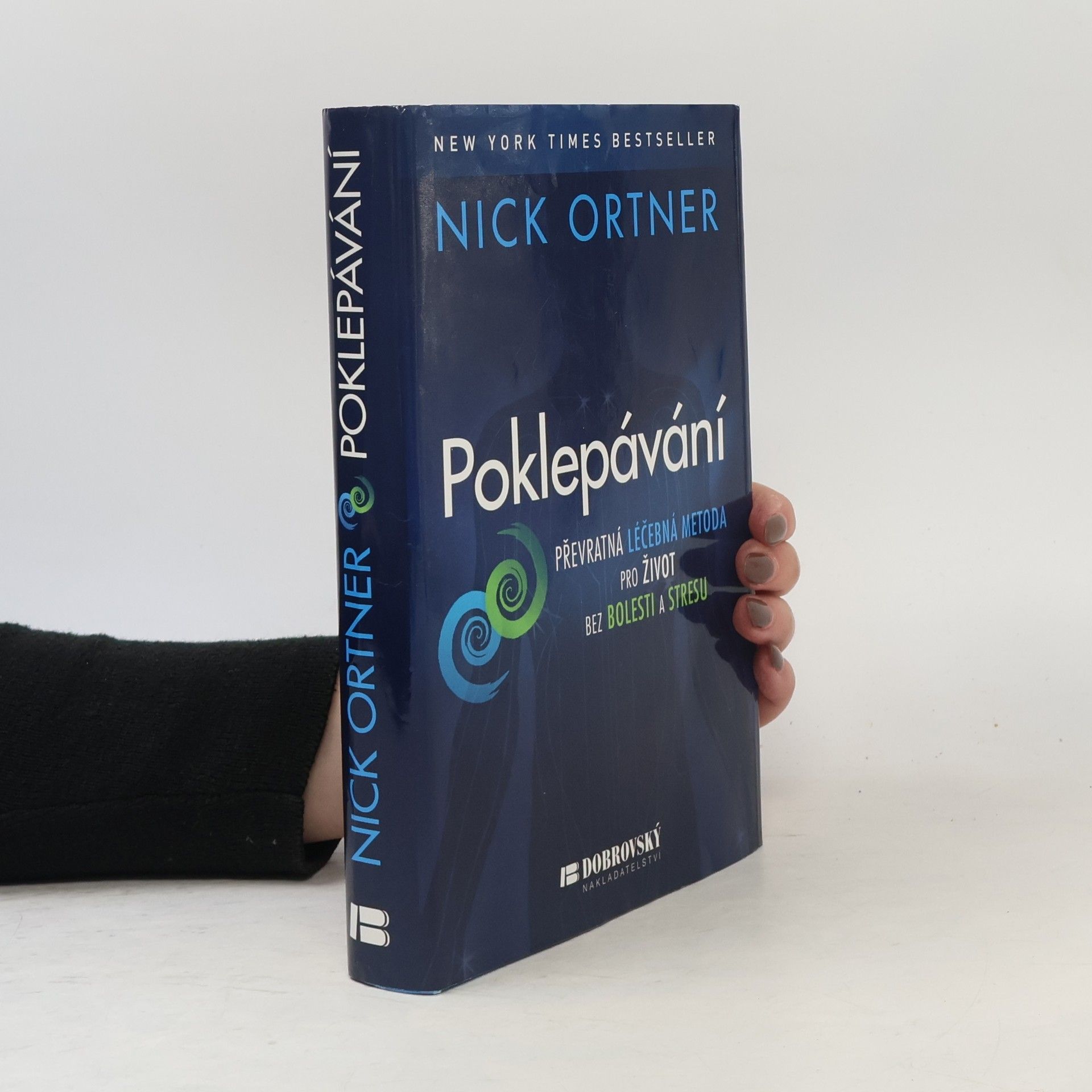 Nick Ortner Poklepávání : převratná léčebná metoda pro život bez bolesti a stresu