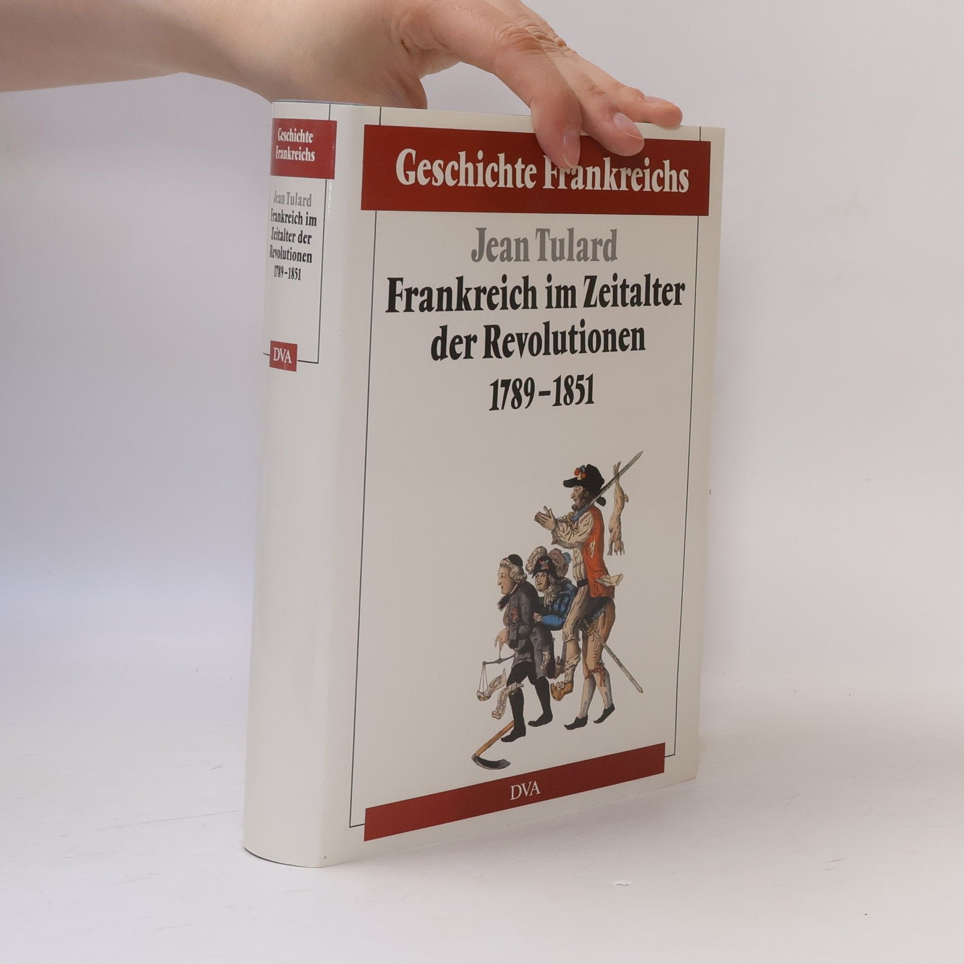 Frankreich im Zeitalter der Revolutionen 1789 - 1851
