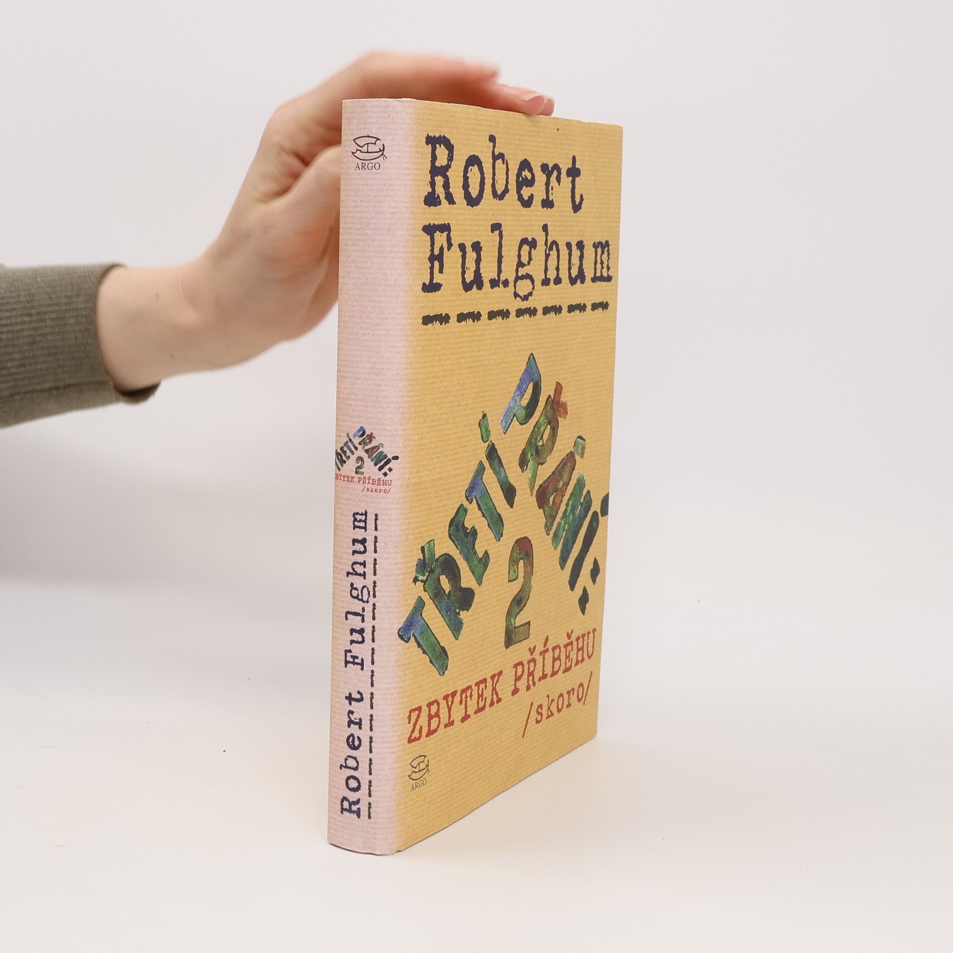 Robert Fulghum Třetí přání. Zbytek příběhu (skoro). Díl 2.