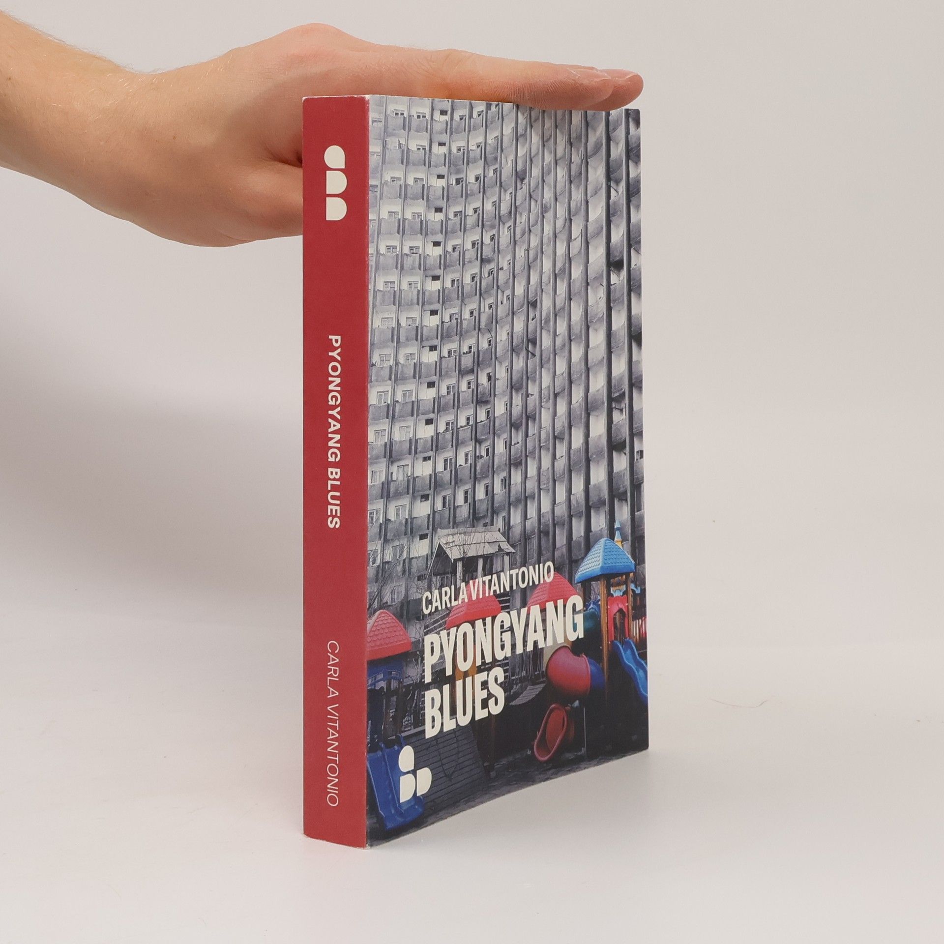 Carla Vitantonio Asia: Pyongyang Blues - Nuova ediz.