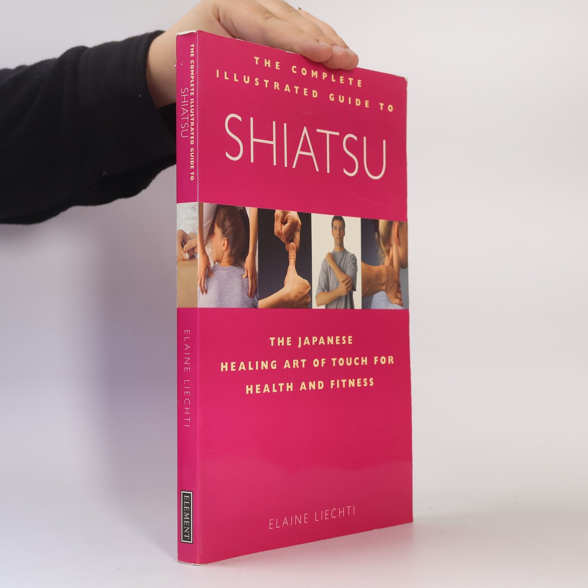 The Complete Illustrated Guide to Shiatsu