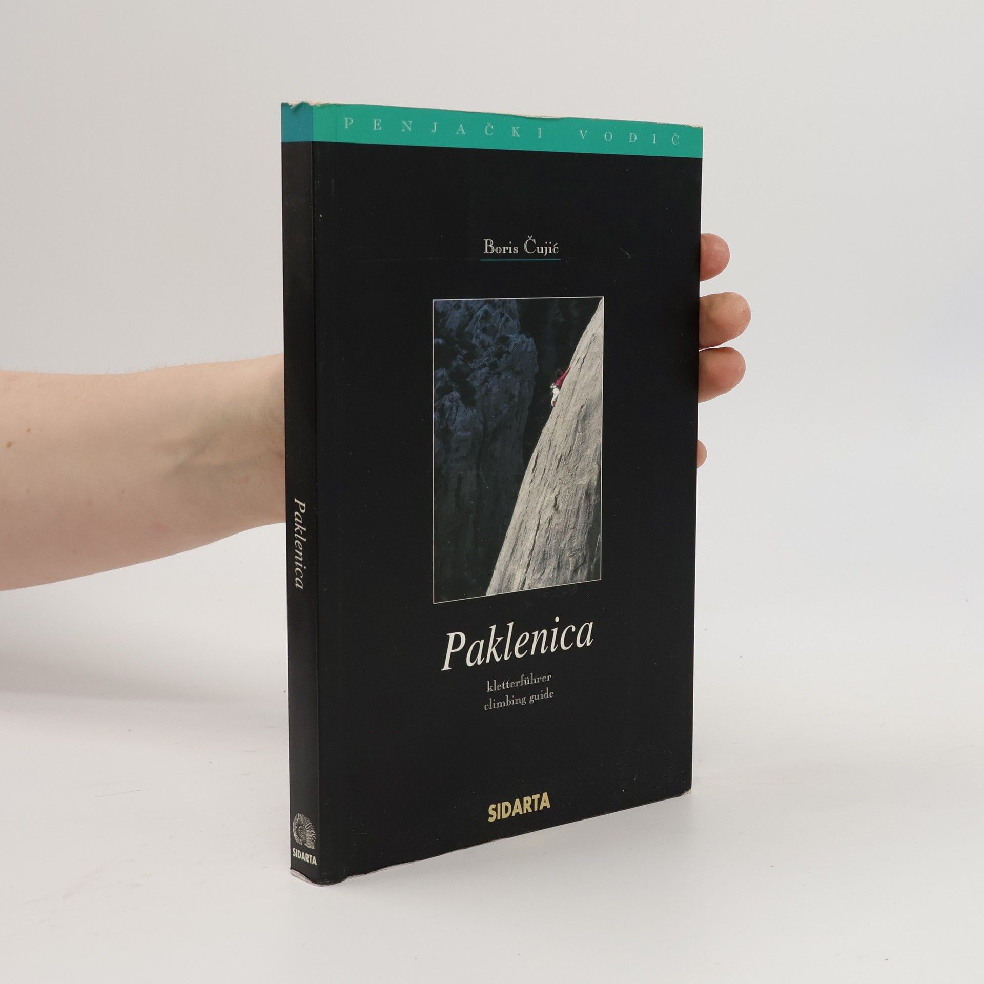 Boris Čujić Paklenica Penjački Vodič = Kletterführer = Climbing Guide