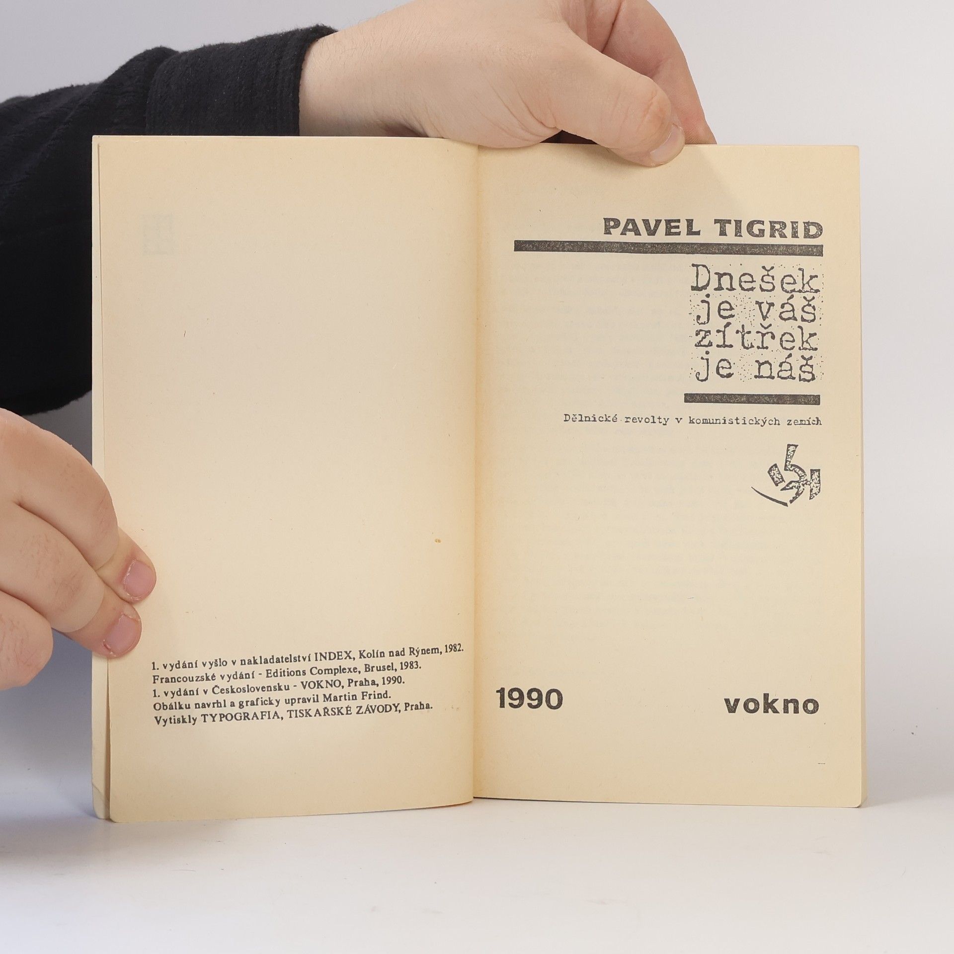 Pavel Tigrid Dnešek je váš, zítřek je náš