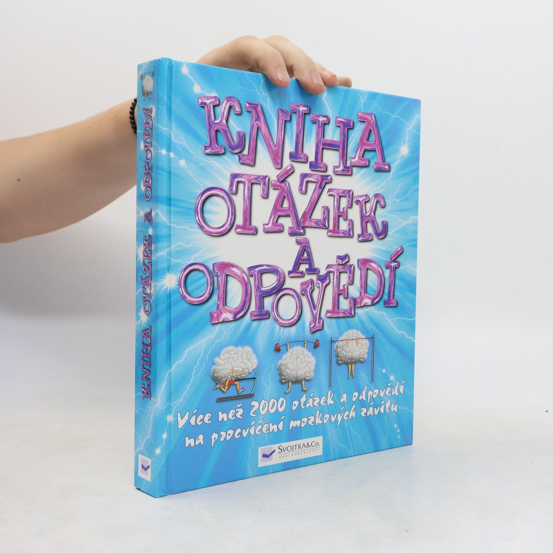 Zuzana Stloukalová Kniha otázek a odpovědí. Více než 2000 otázek a odpovědí na procvičení mozkových závitů