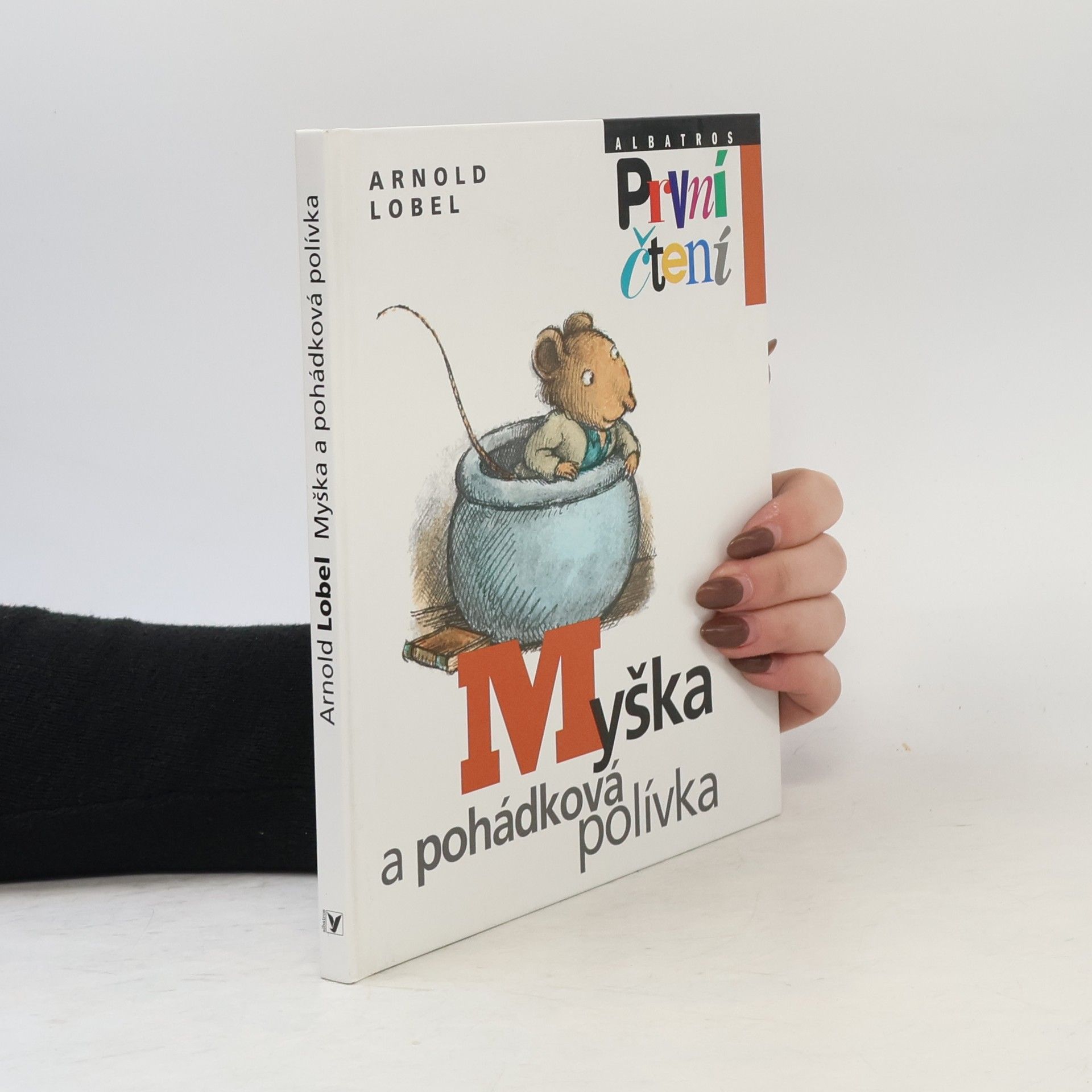 Arnold Lobel Myška a pohádková polívka