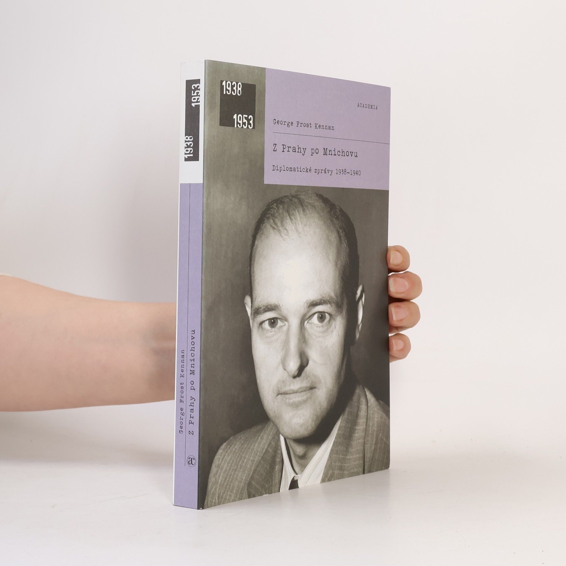 George Frost Kennan Z Prahy po Mnichovu : diplomatické zprávy 1938-1940