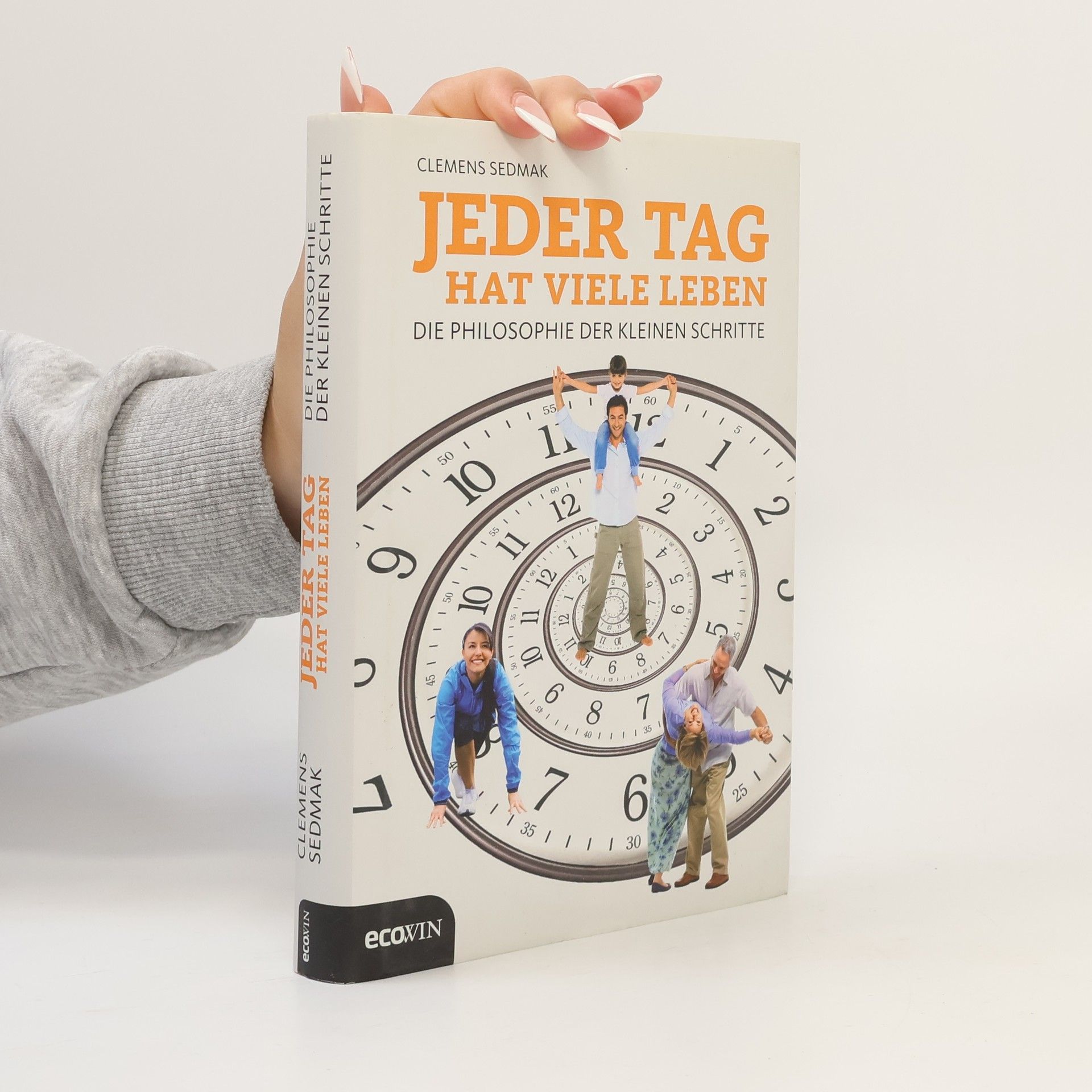 Clemens Sedmak Jeder Tag hat viele Leben