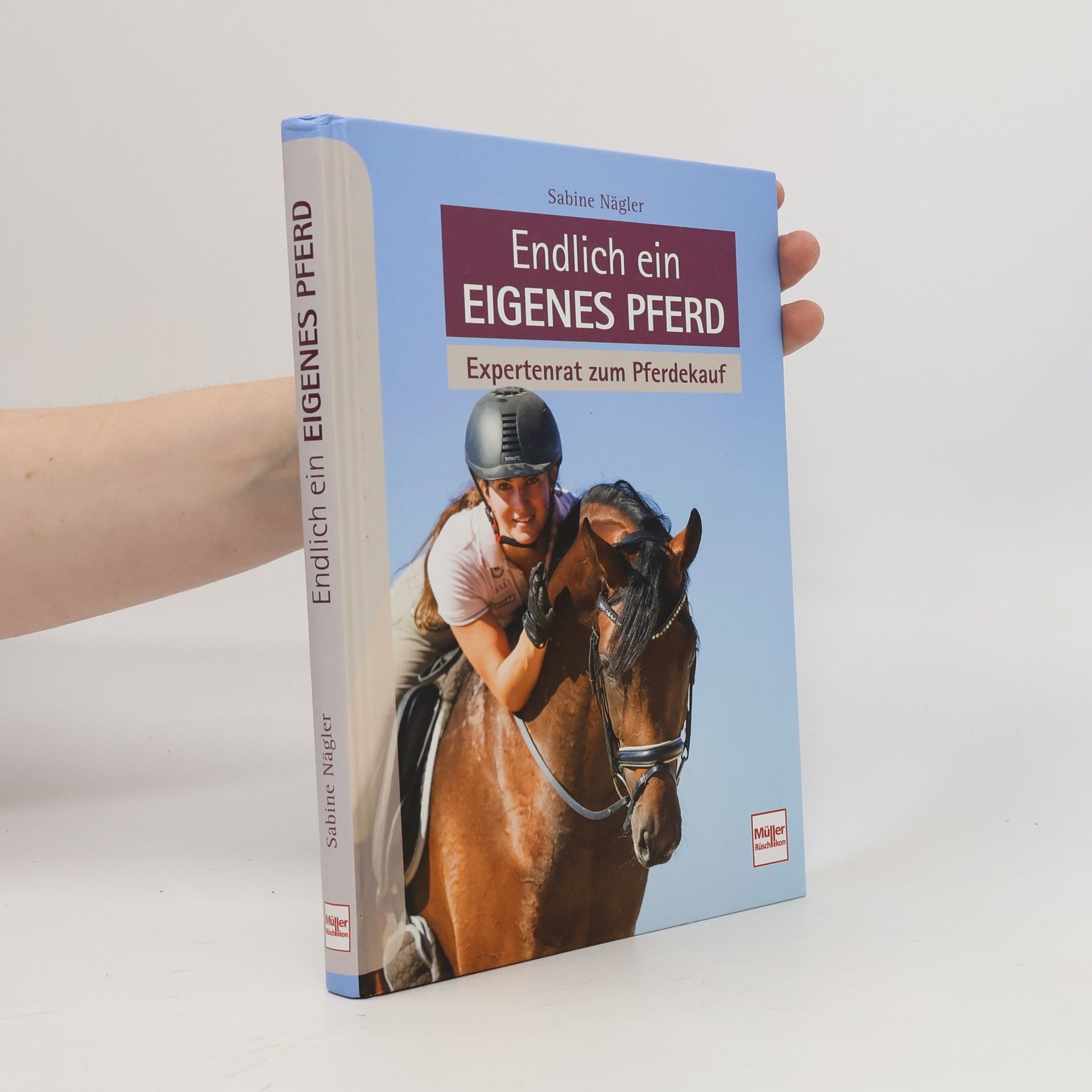 Sabine Nägler Endlich ein eigenes Pferd