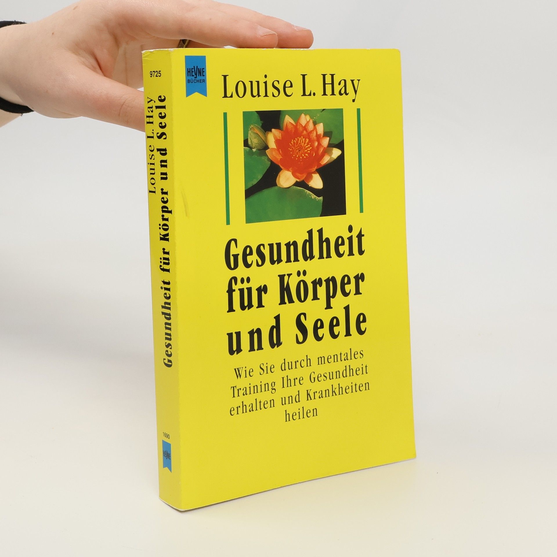 Louise Lynn Hay Gesundheit für Körper und Seele