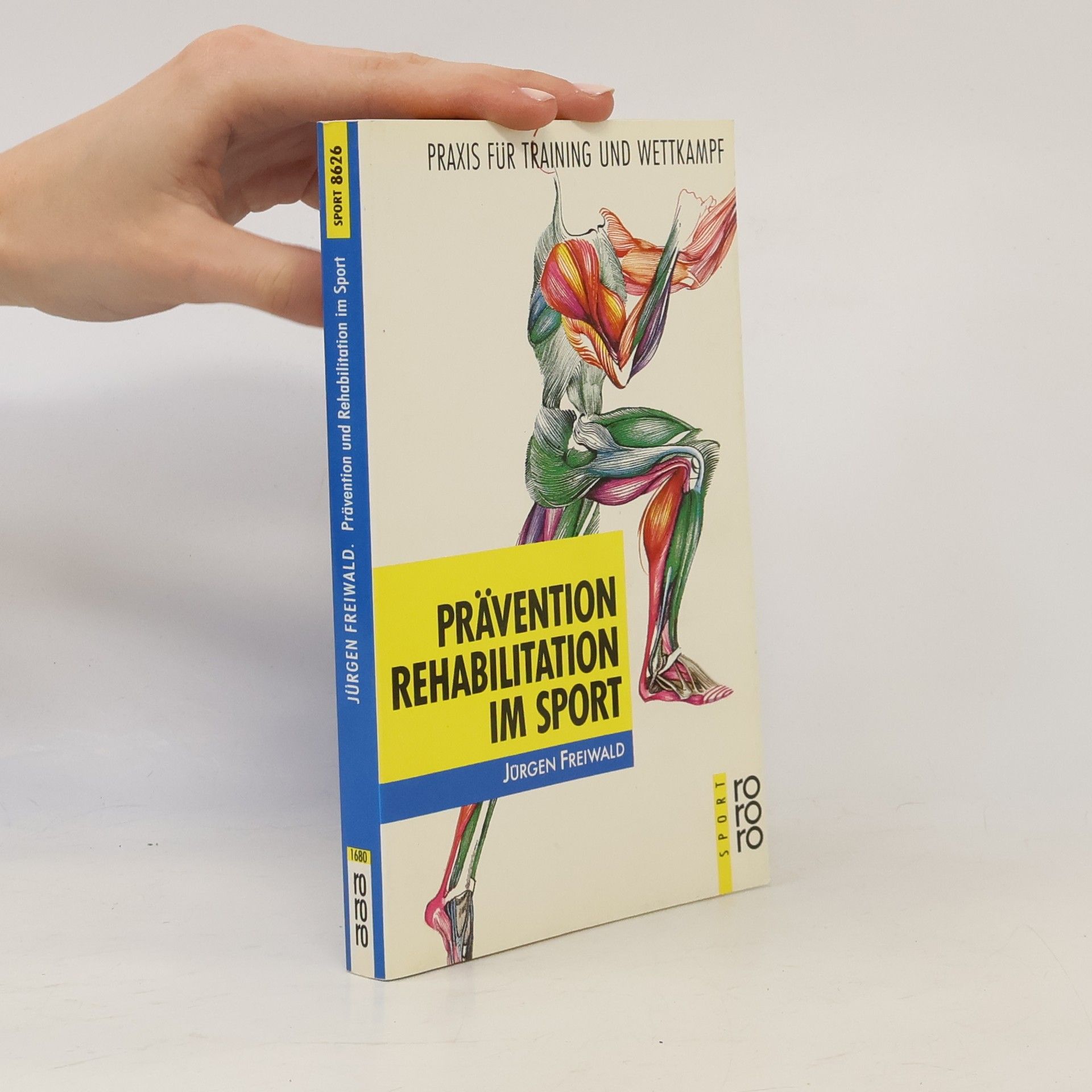 Jürgen Freiwald rororo Sachbuch - Sport: Prävention und Rehabilitation im Sport