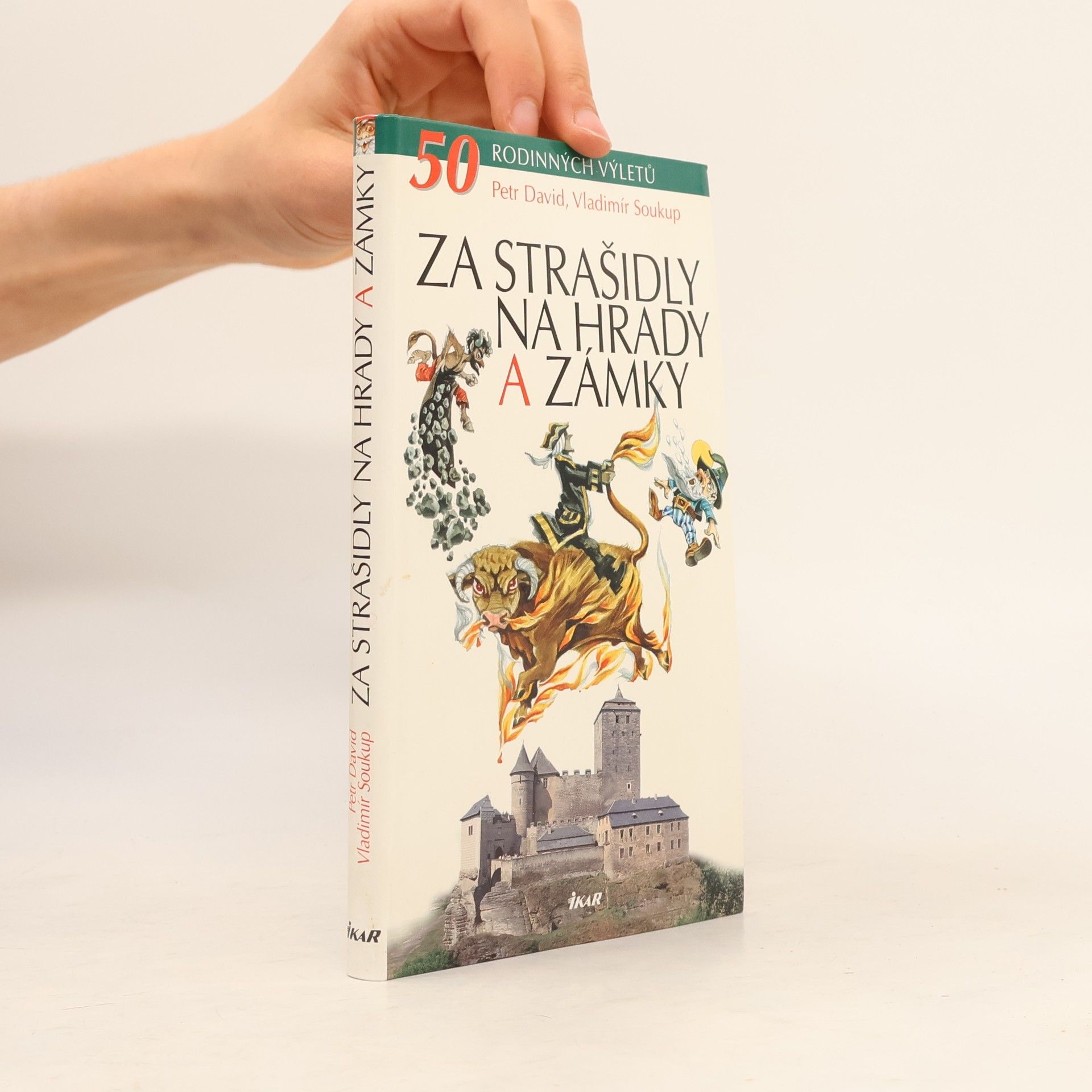 Vladimír Soukup Za strašidly na hrady a zámky