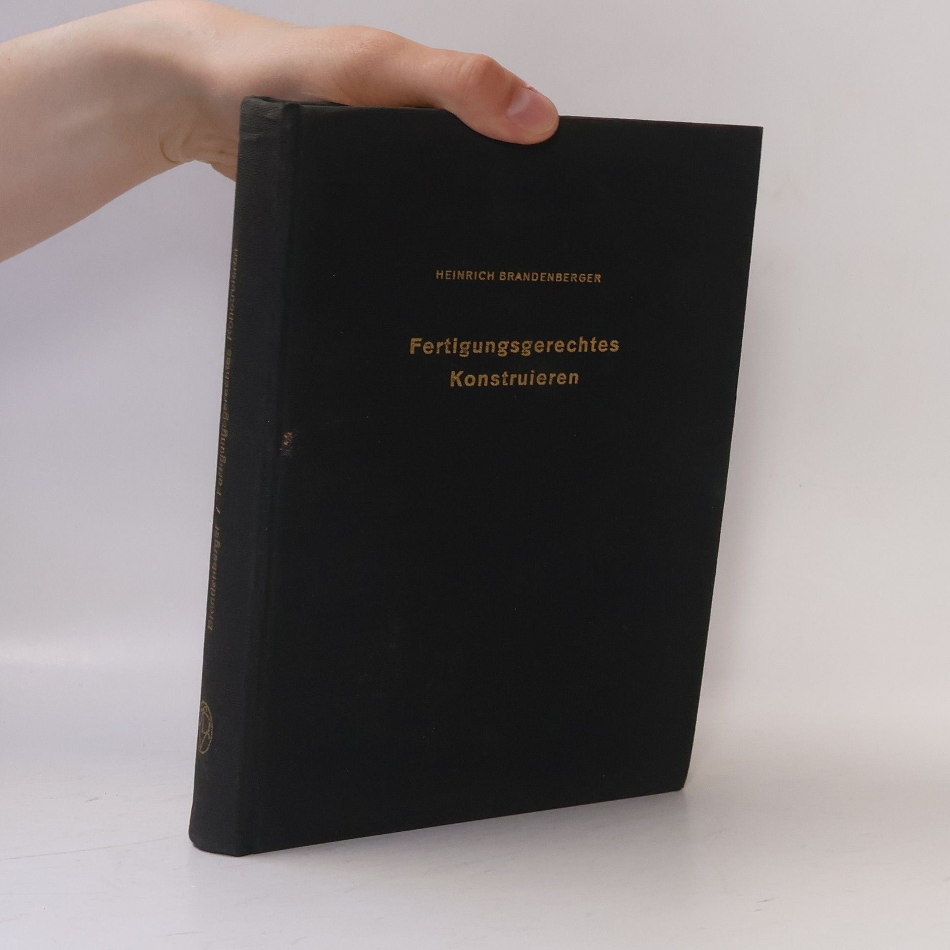 Heinrich Brandenberger Fertigungsgerechtes Konstruieren