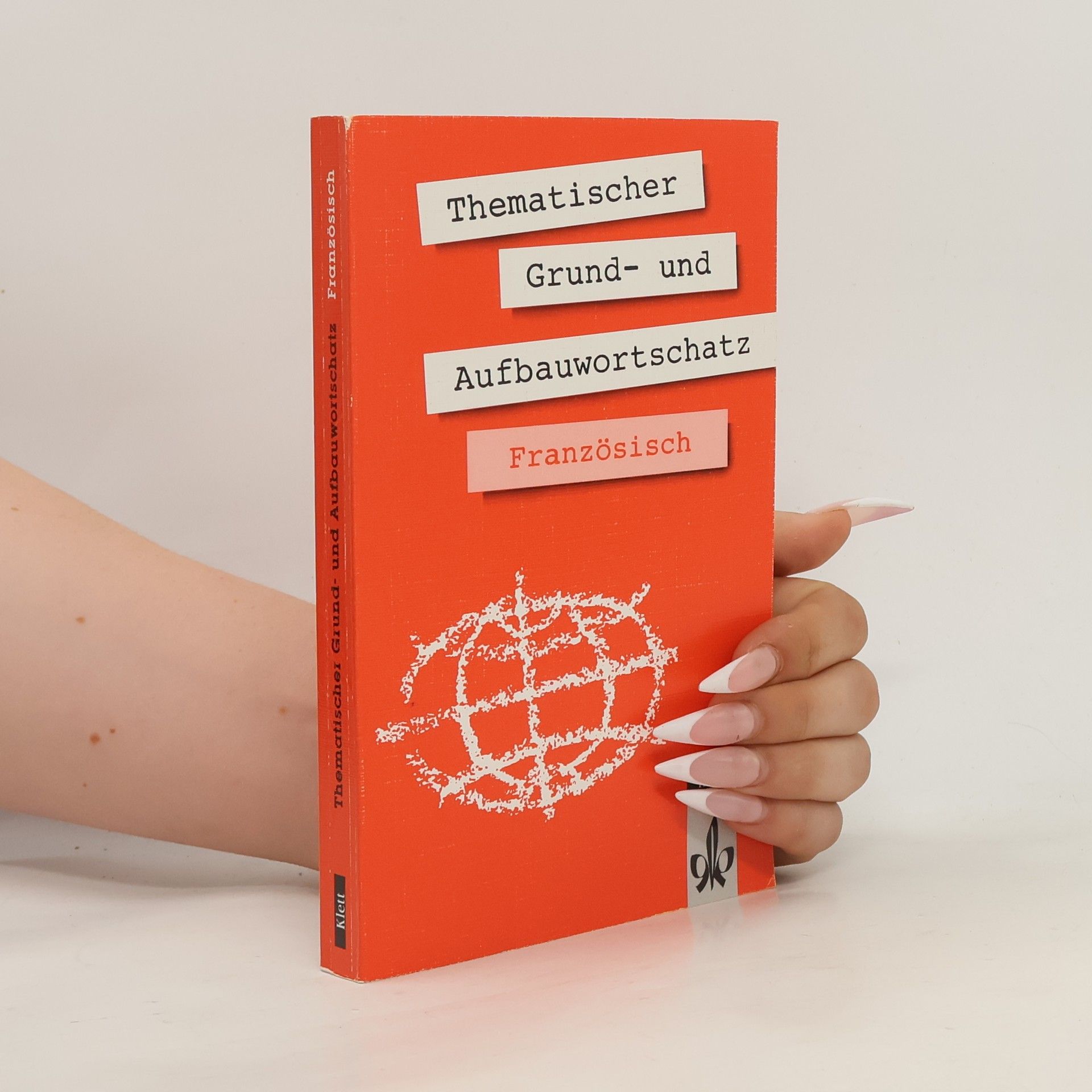 Reinhild Herrmann Thematischer Grund- und Aufbauwortschatz Französisch