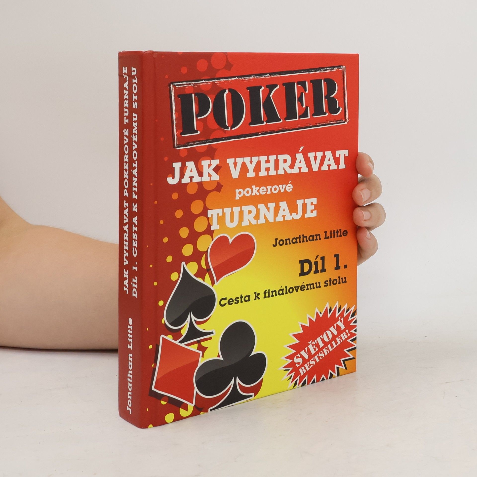 Jonathan Little Jak vyhrávat pokerové turnaje. Díl 1, Cesta k finálovému stolu